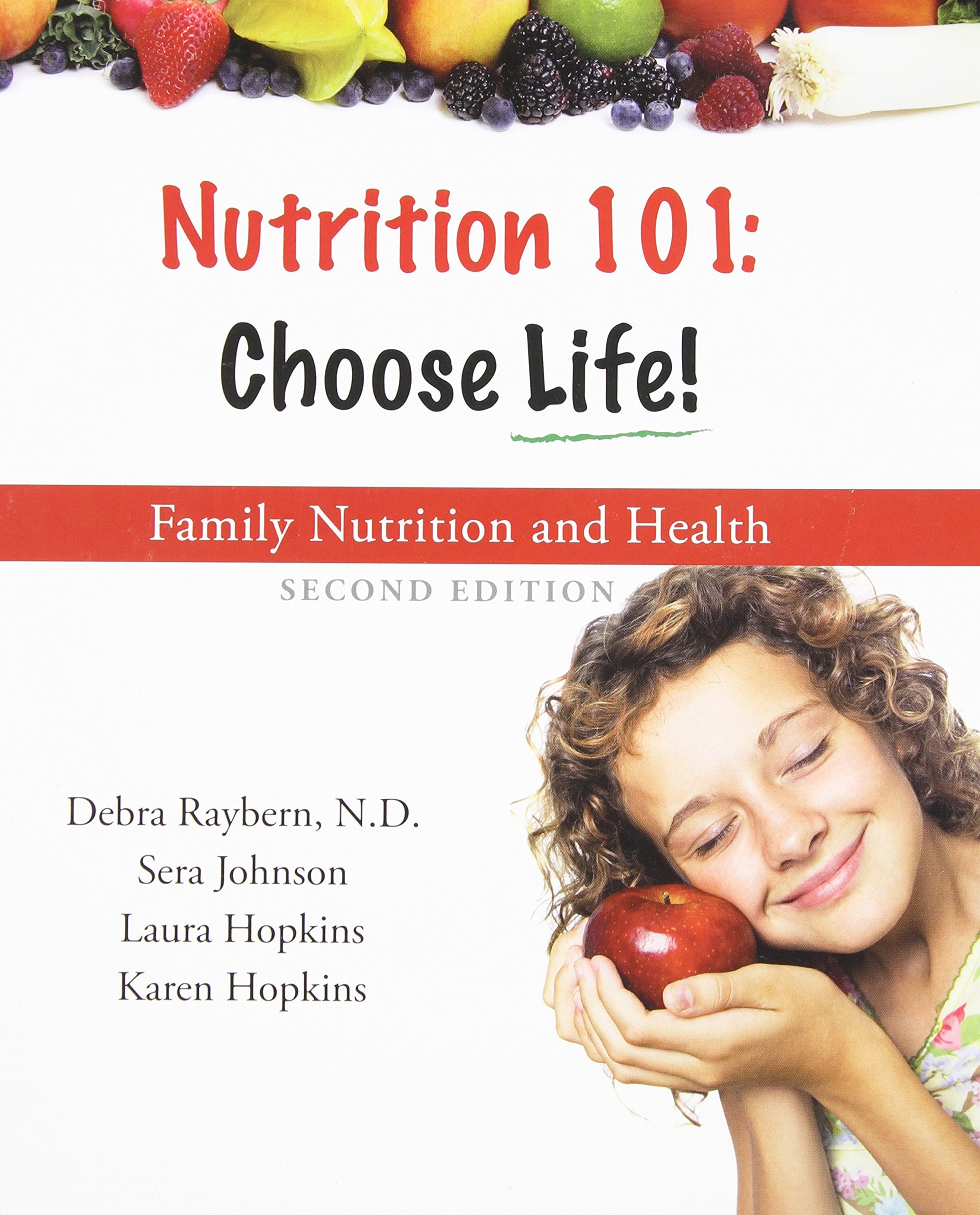 Nutrition 101 : Choose Life a Family Nutrition and Health Program,Used