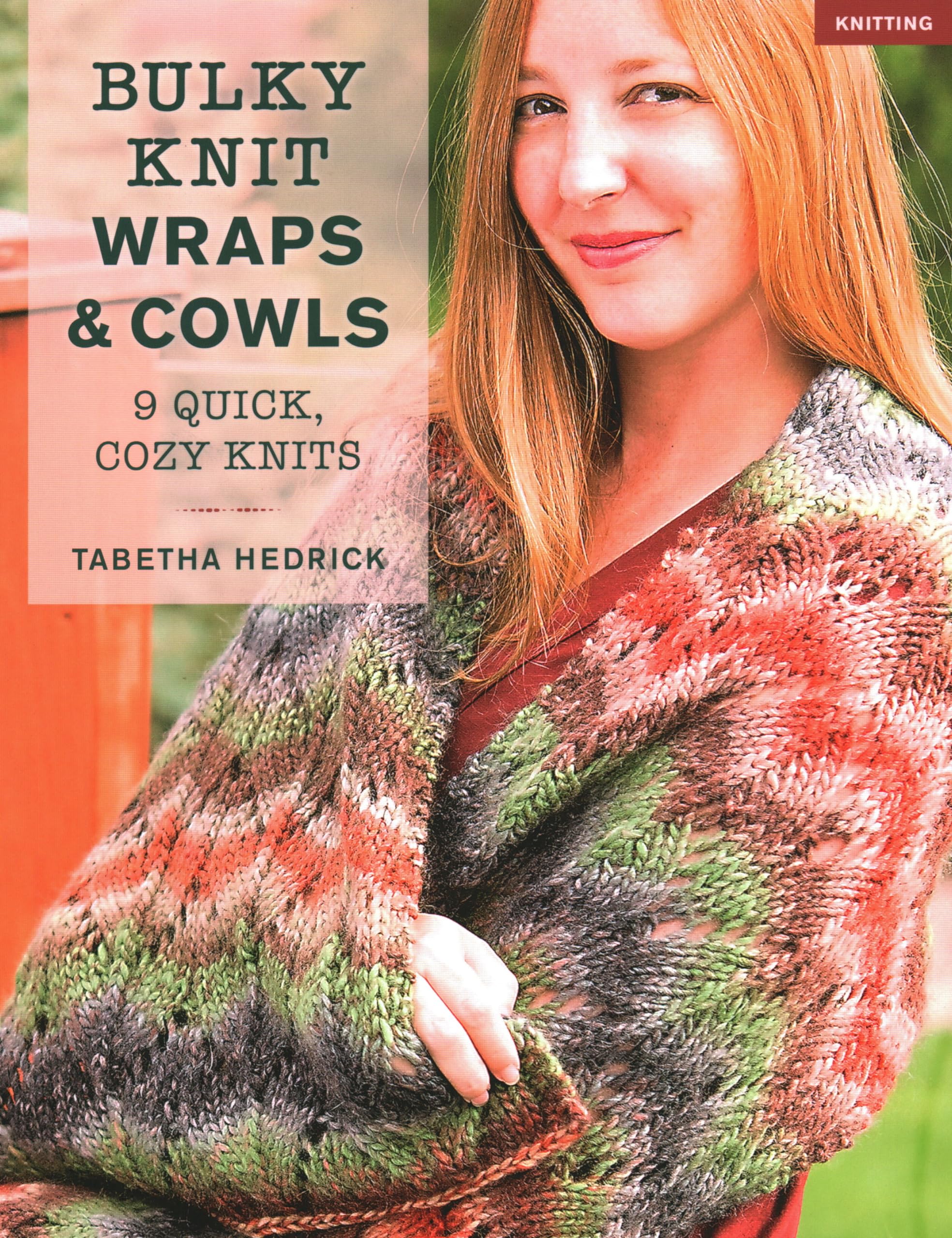 Bulky Knit Wraps & Cowls: 9 Quick, Cozy Knits,Used
