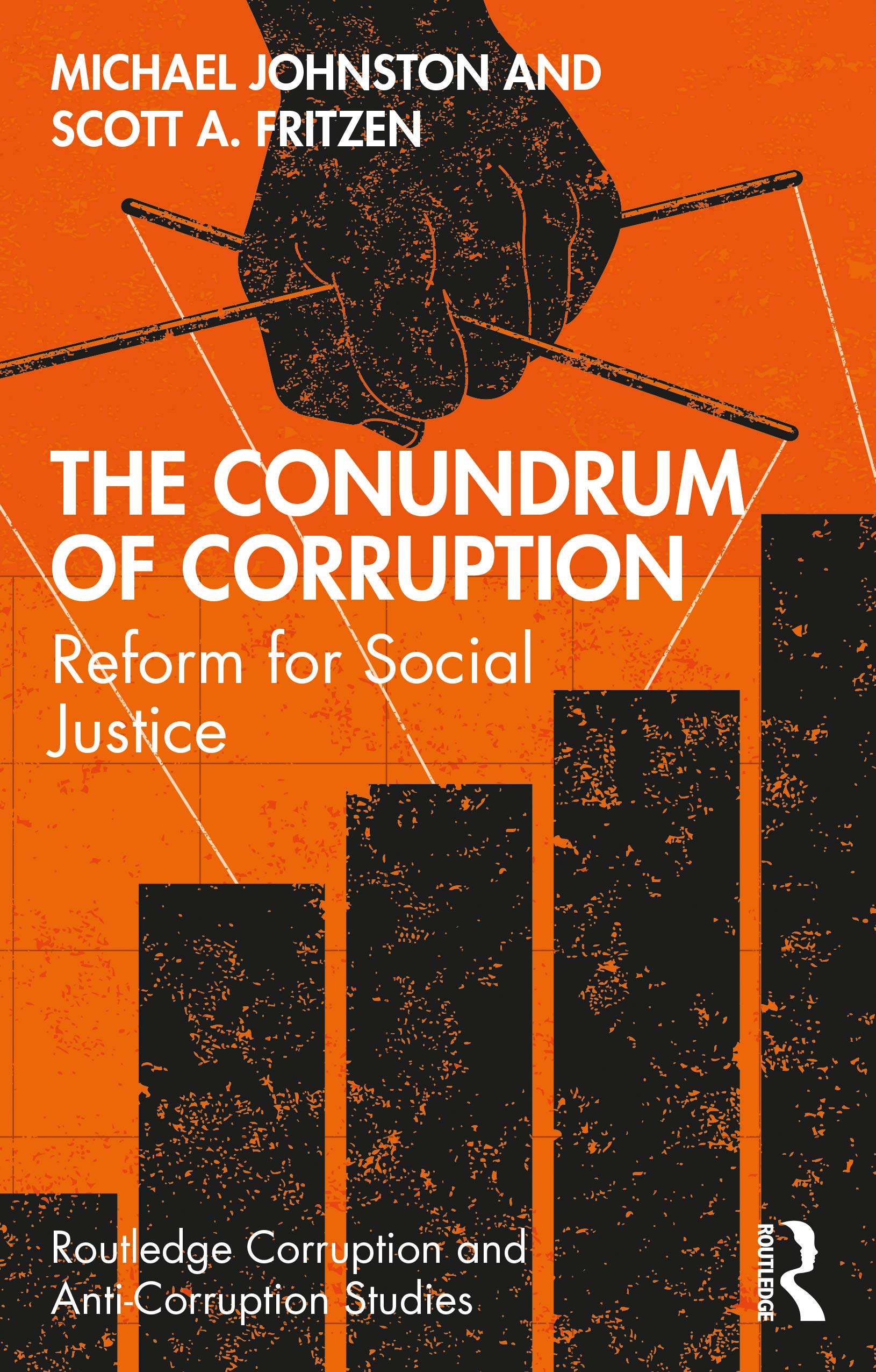 The Conundrum of Corruption: Reform for Social Justice (Routledge Corruption and AntiCorruption Studies),Used