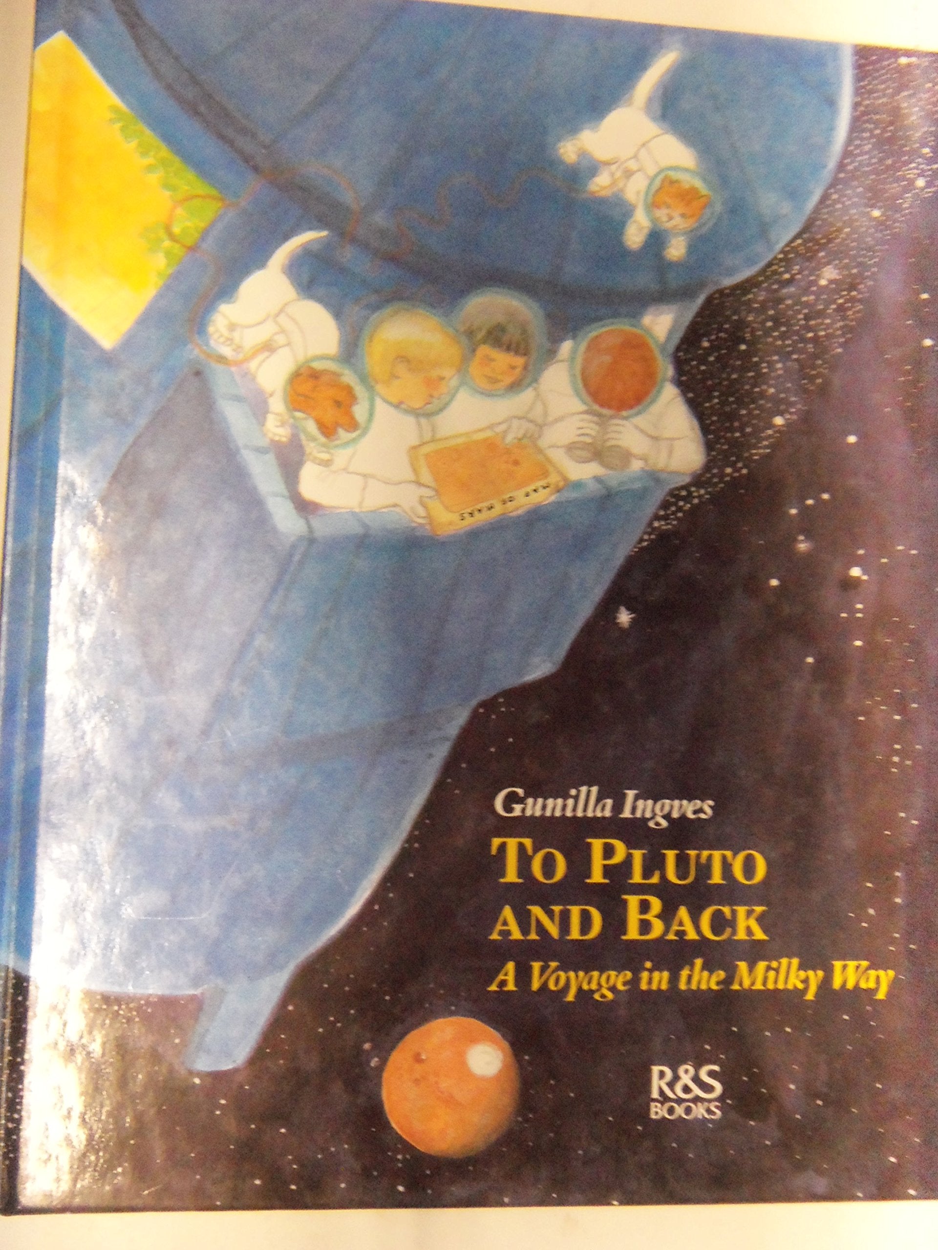 To Pluto and Back: A Voyage in the Milky Way,Used