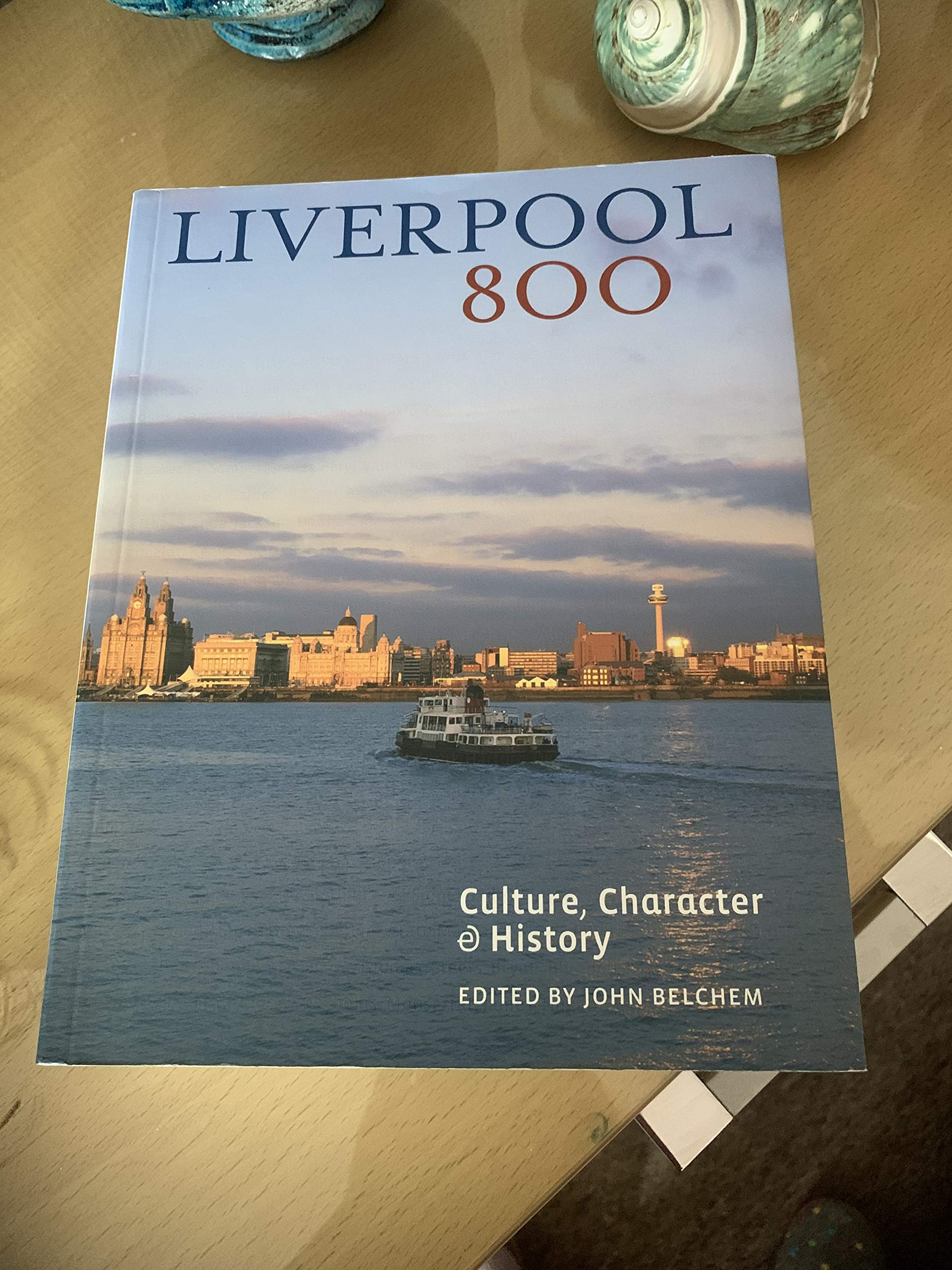 Liverpool 800: Character, Culture, History,Used