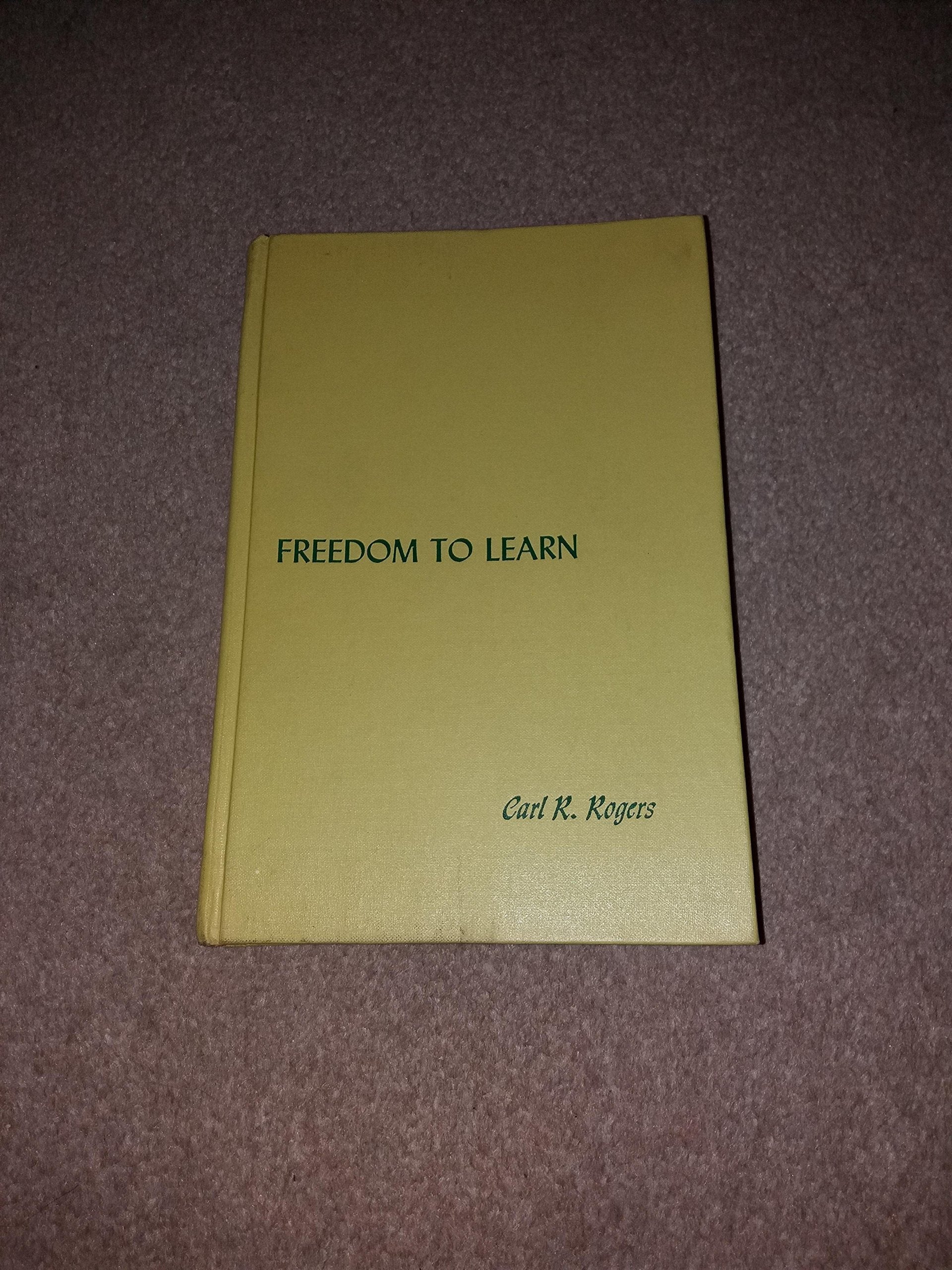 Freedom To Learn;: A View Of What Education Might Become (Studies Of The Person),New