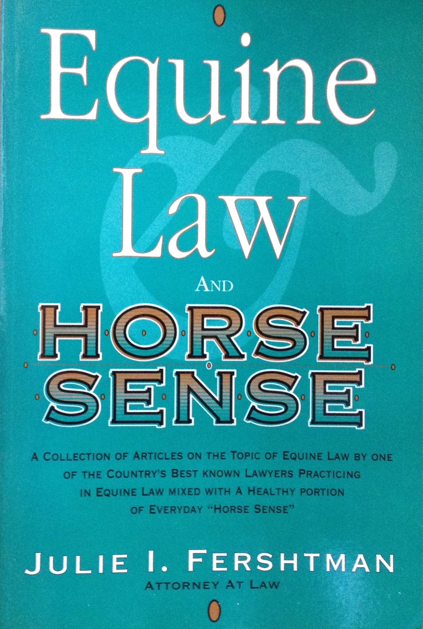 Equine Law & Horse Sense,New