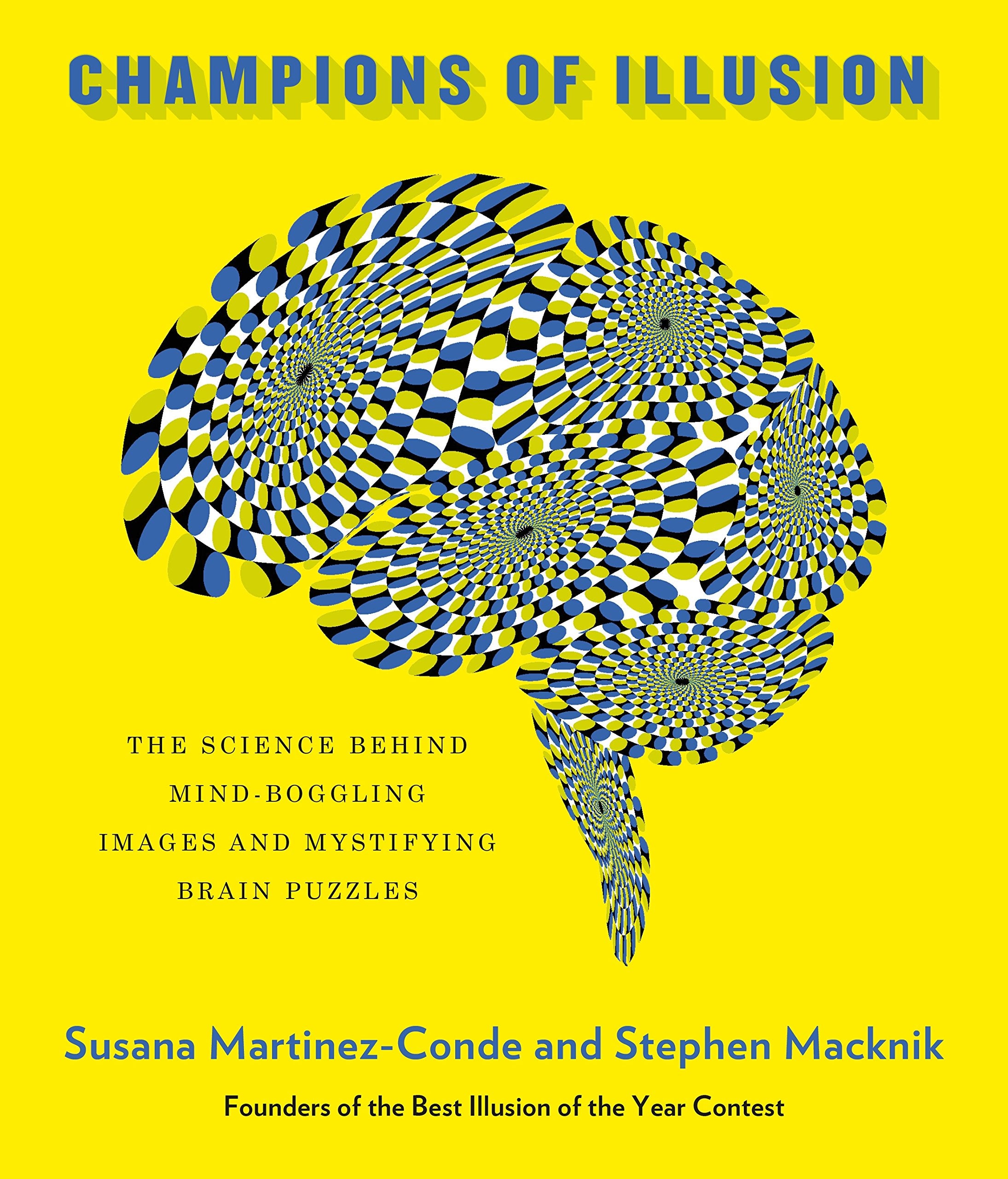 Champions of Illusion: The Science Behind MindBoggling Images and Mystifying Brain Puzzles,Used