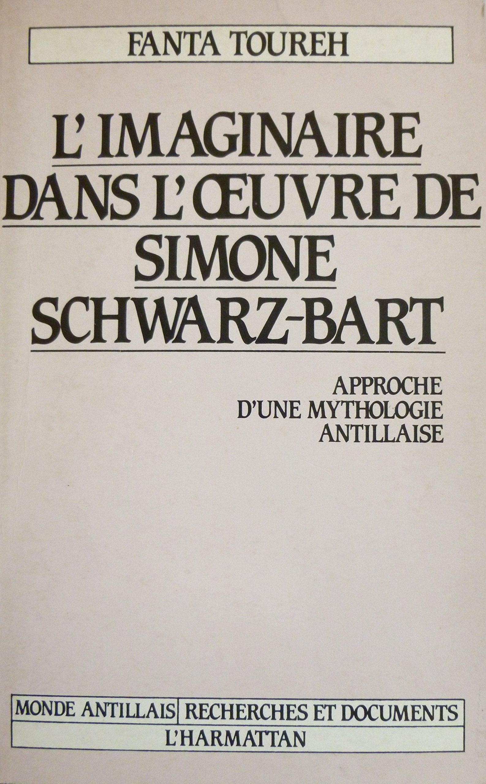 L'imaginaire dans l'oeuvre de Simone SchwartzBart,Used