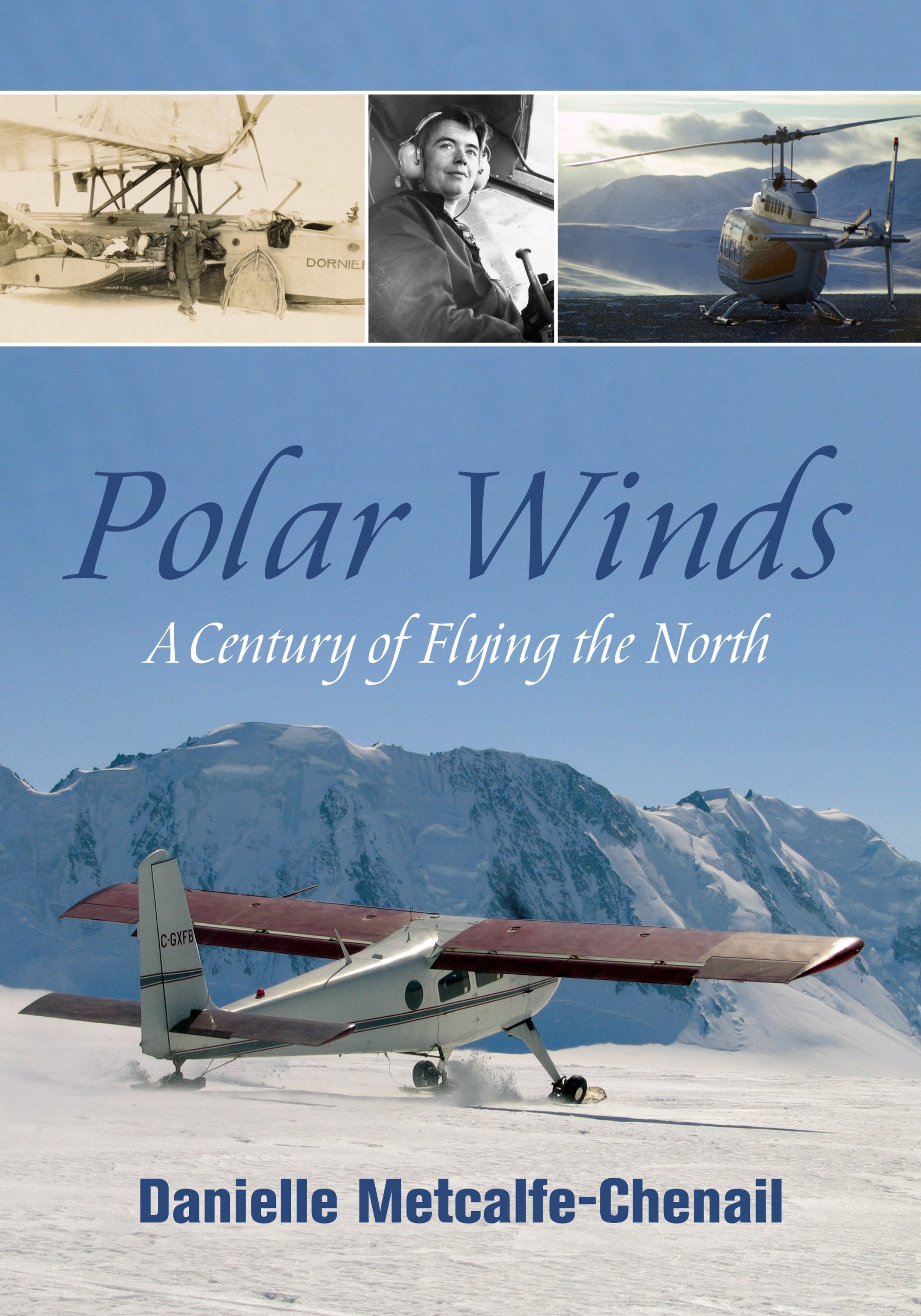 Polar Winds: A Century of Flying the North,Used
