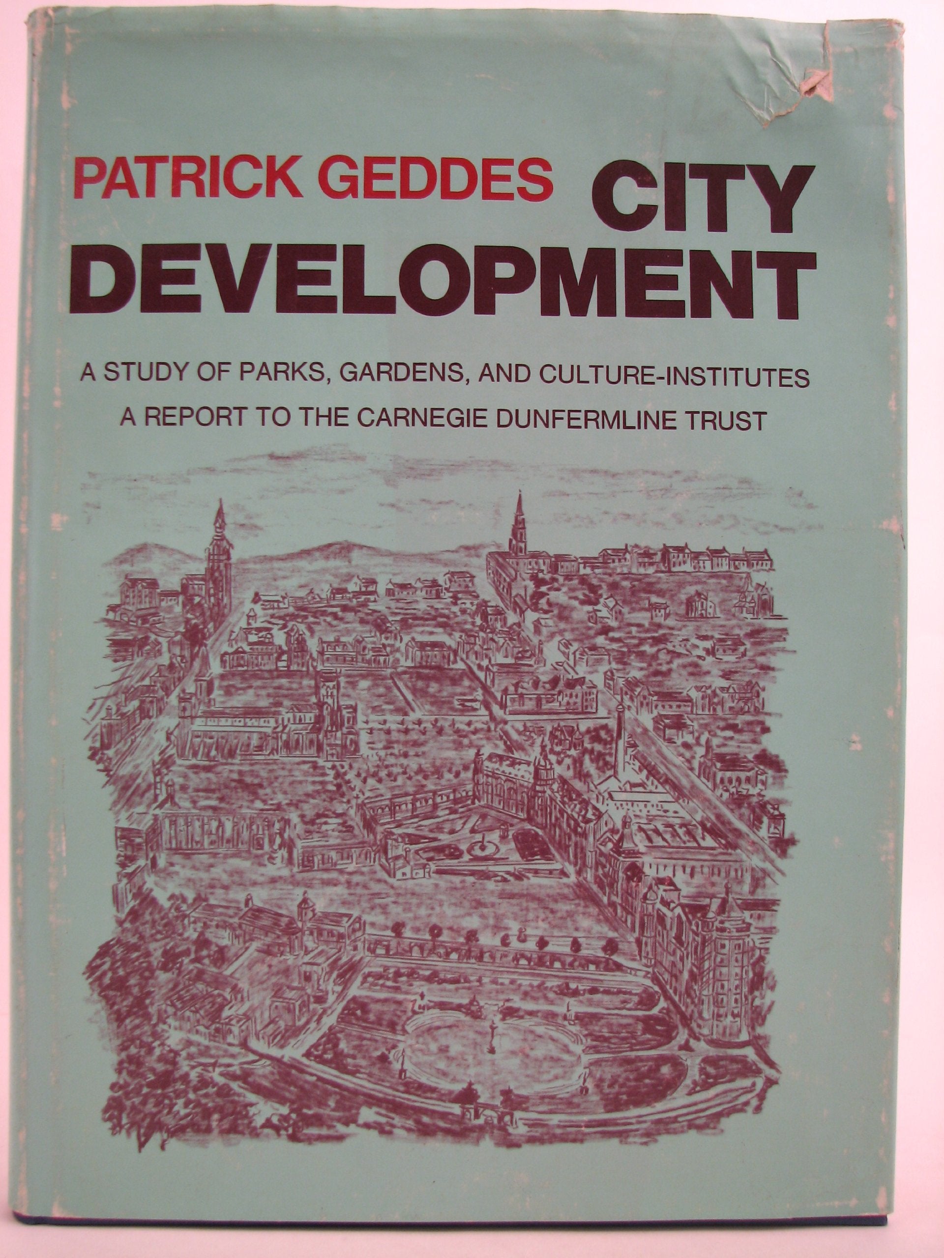 City Development;: A Report To The Carnegie Dunfermline Trust