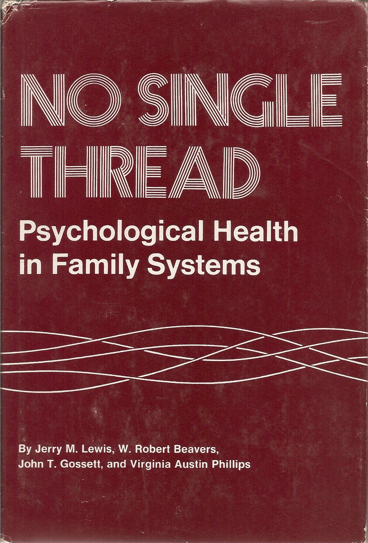 No Single Thread: Psychological Health in Family Systems,New