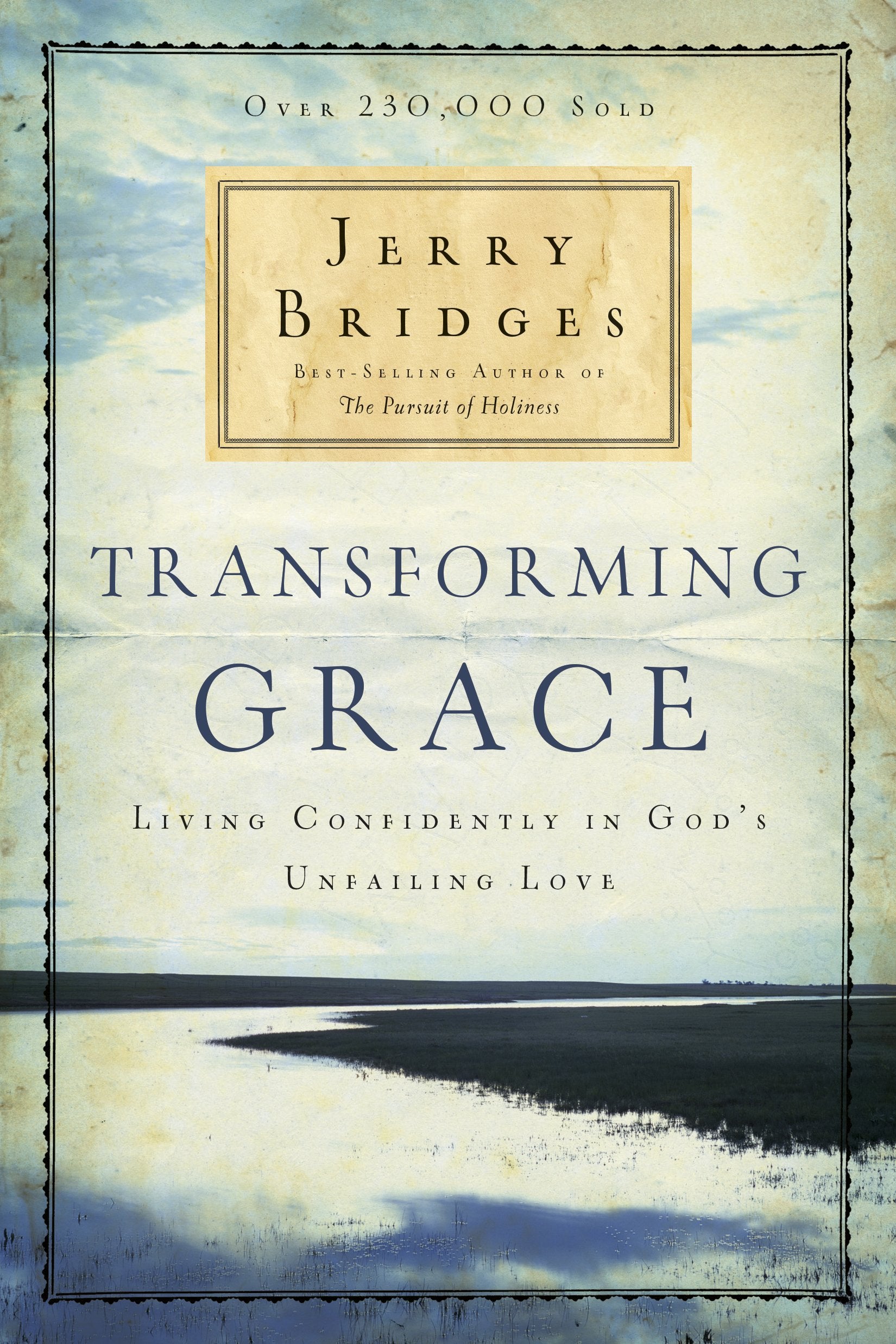 Transforming Grace: Living Confidently in God's Unfailing Love,Used