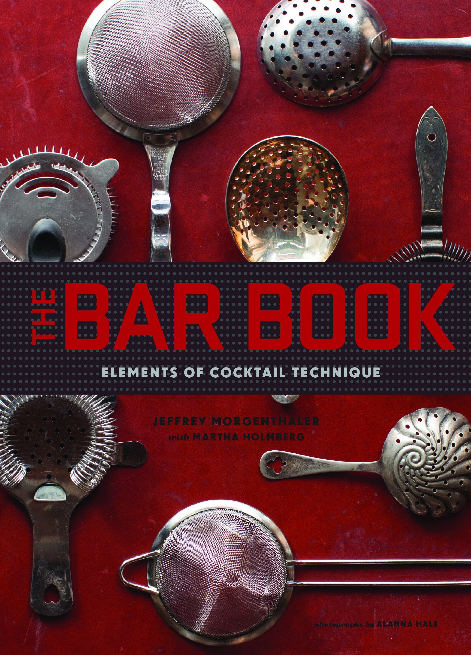 The Bar Book: Elements Of Cocktail Technique (Cocktail Book With Cocktail Recipes, Mixology Book For Bartending): Elements Of Co,Used