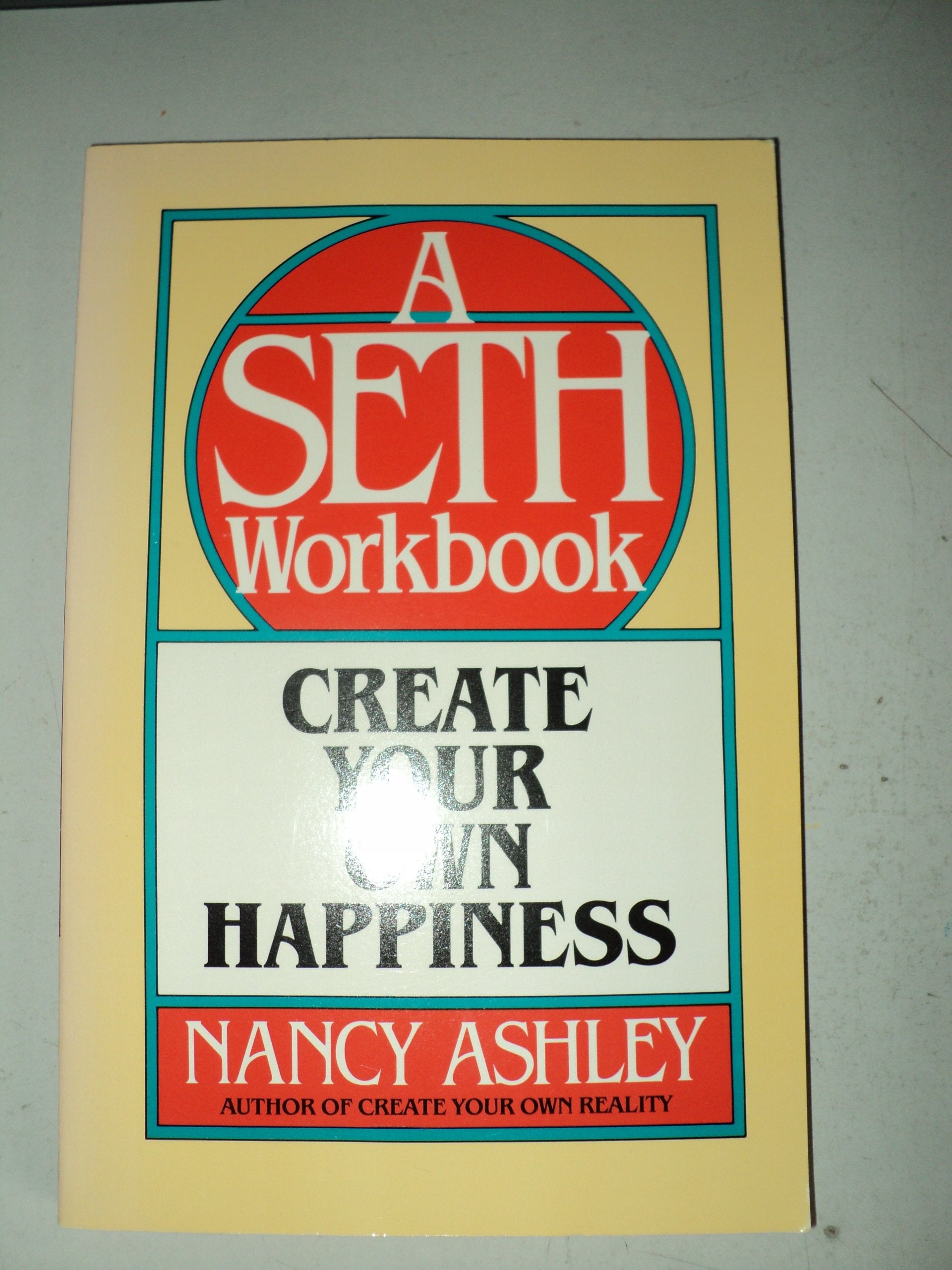 Create Your Own Happiness: A Seth Workbook,Used