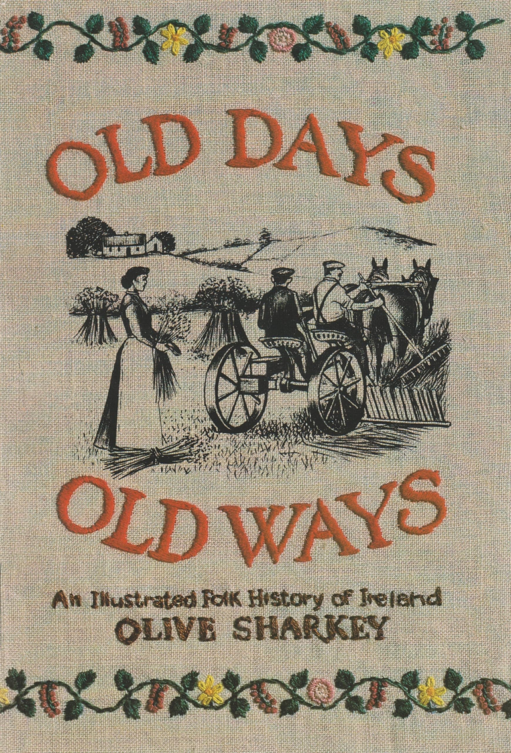Old Days, Old Ways: An Illustrated Folk History Of Ireland (Irish Studies),Used