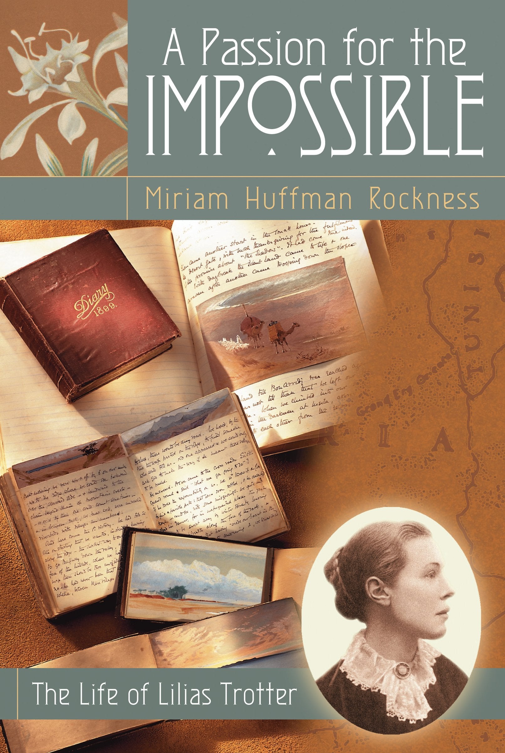 A Passion for the Impossible: The Life of Lilias Trotter,New