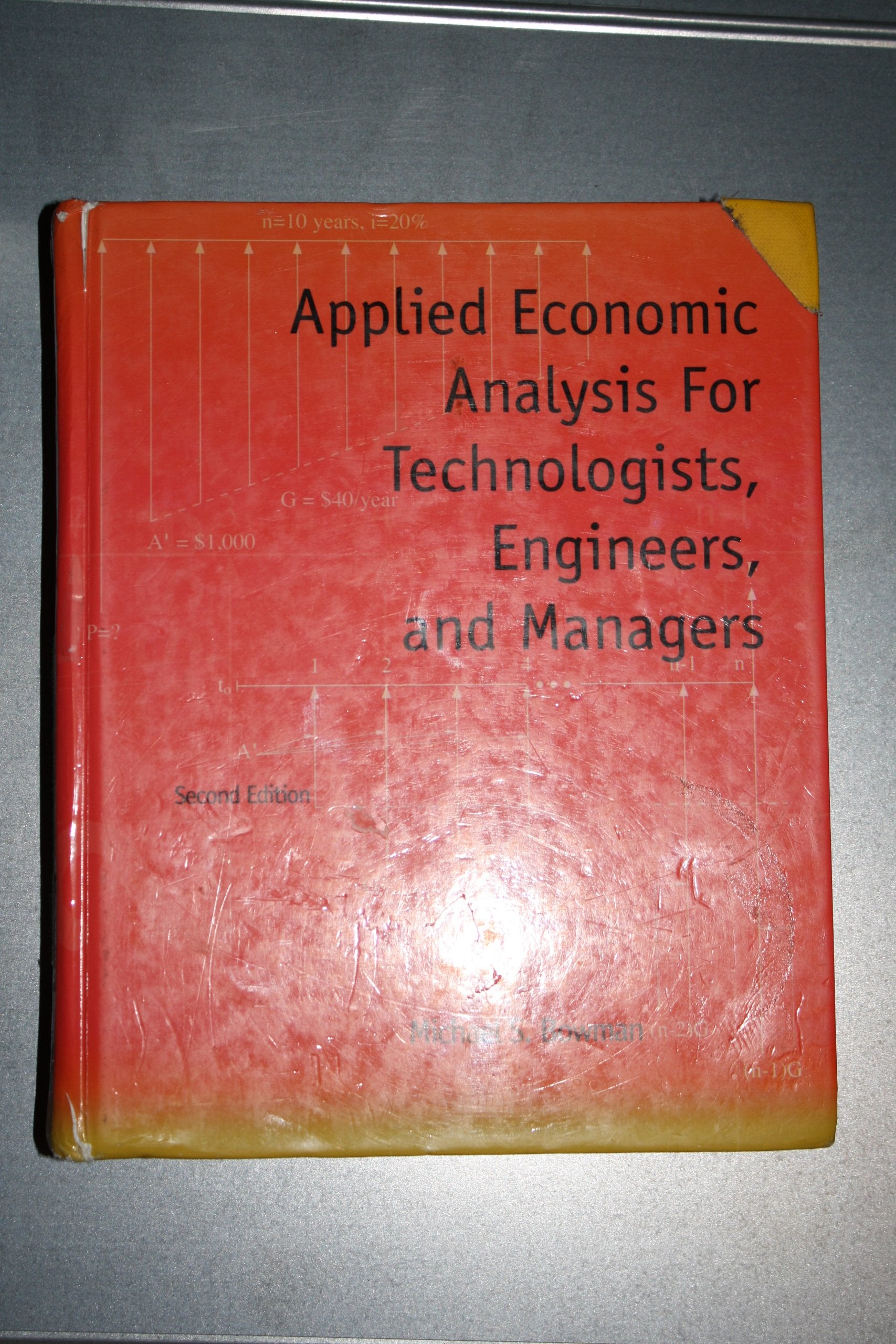 Applied Economic Analysis For Technologists, Engineers, And Managers,New