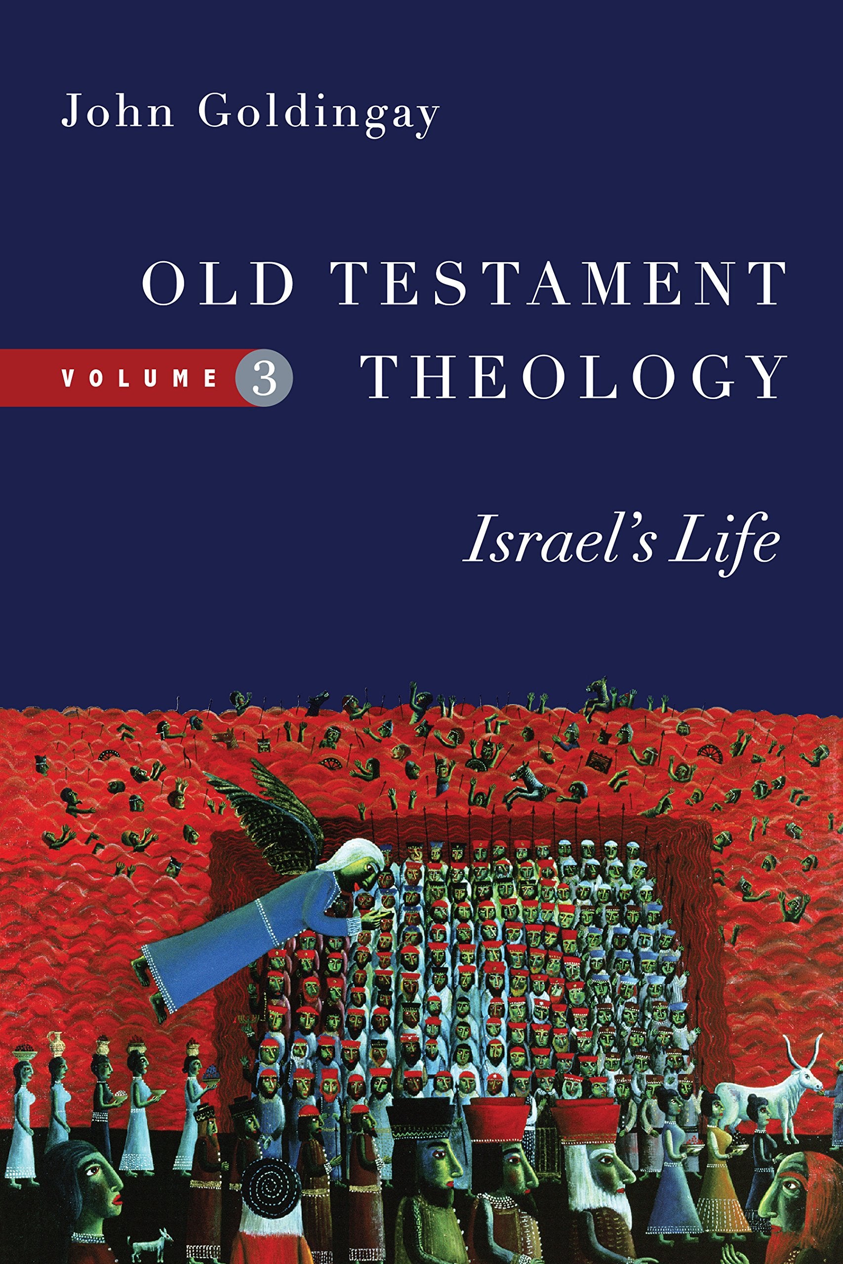 Old Testament Theology: Israel's Life (Volume 3) (Old Testament Theology Series),Used
