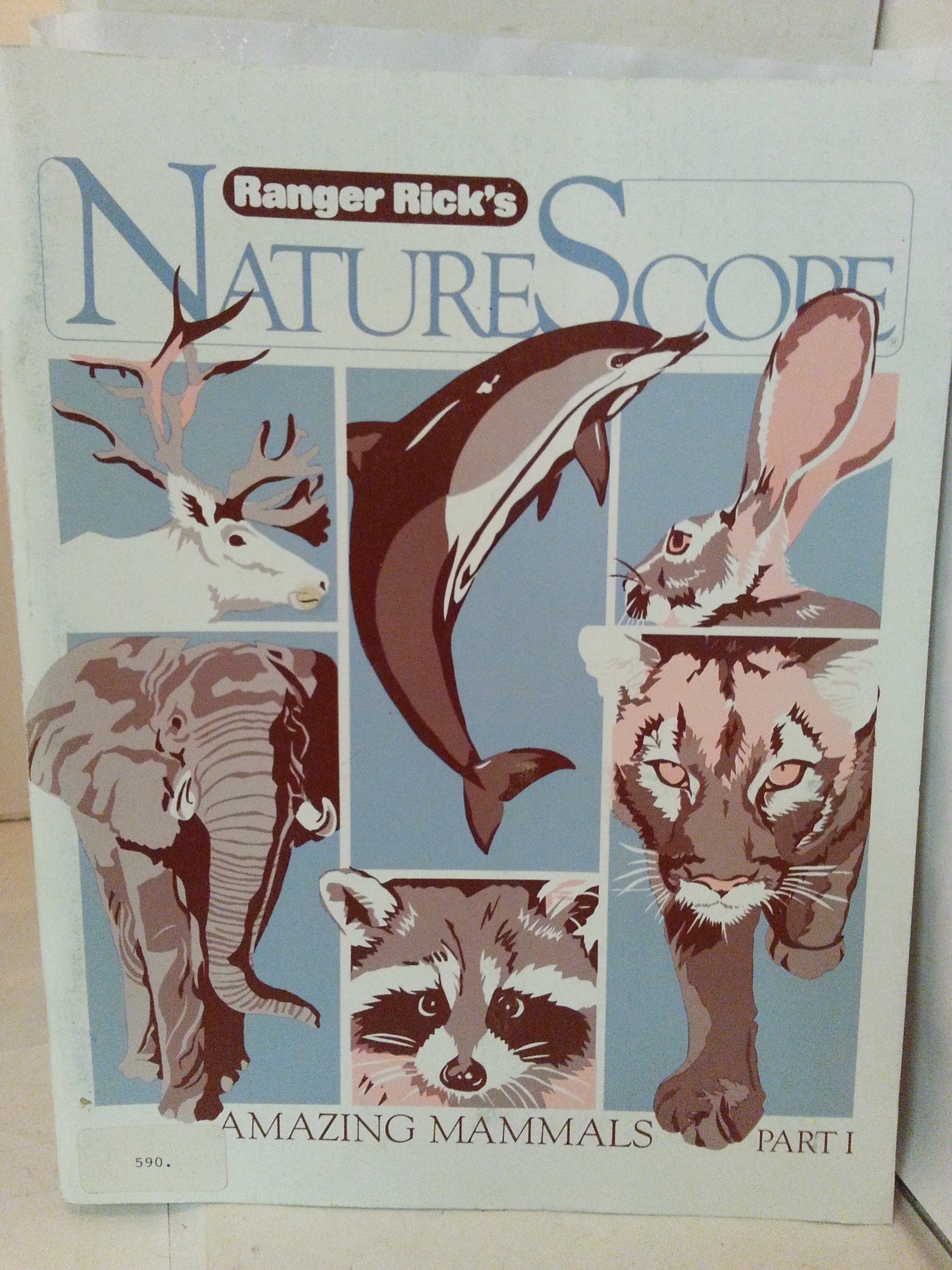 Amazing Mammals: Part I (Ranger Rick's Naturescope Series),New