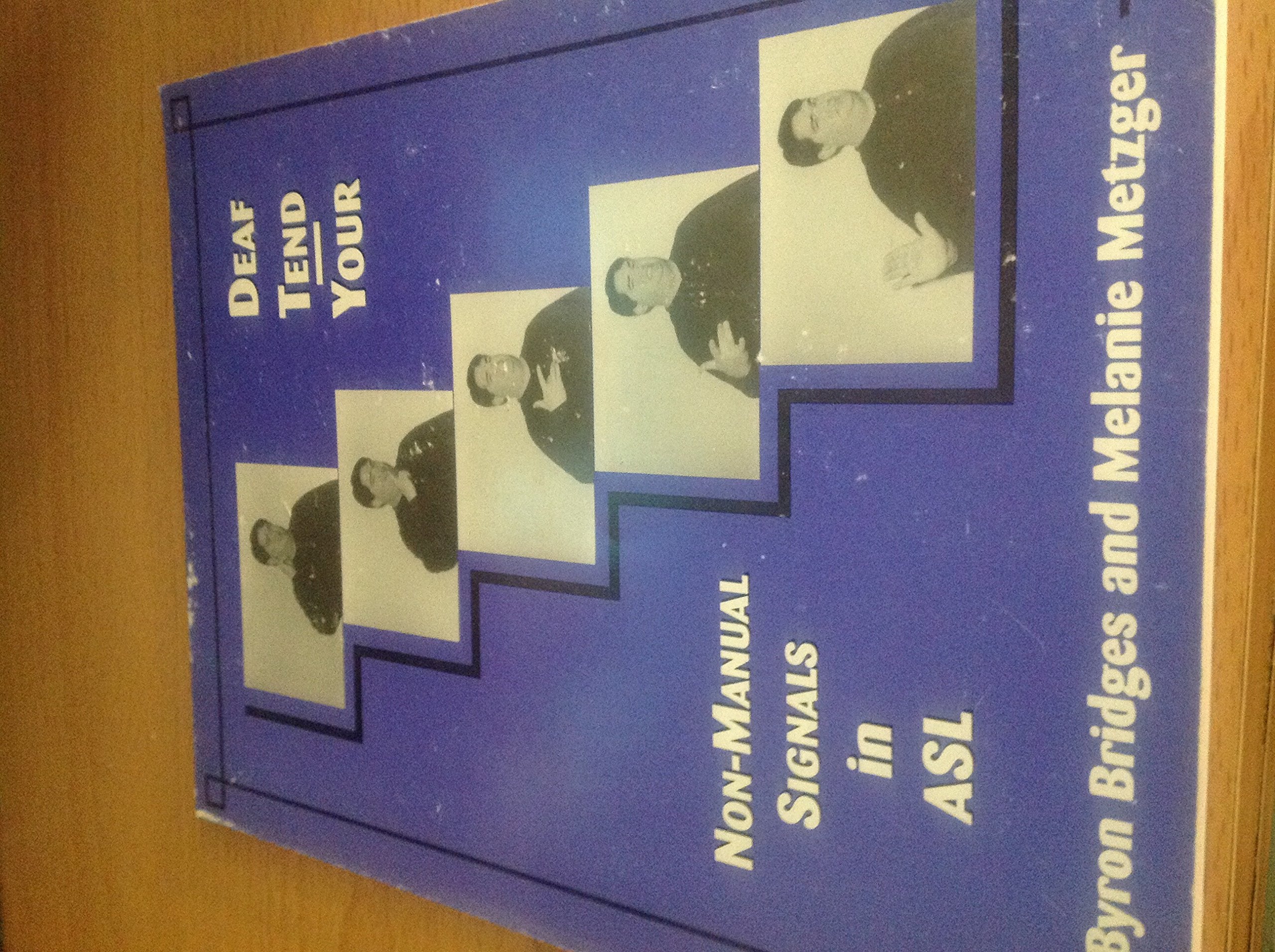 Deaf Tend Your : NonManual Signals in ASL,New