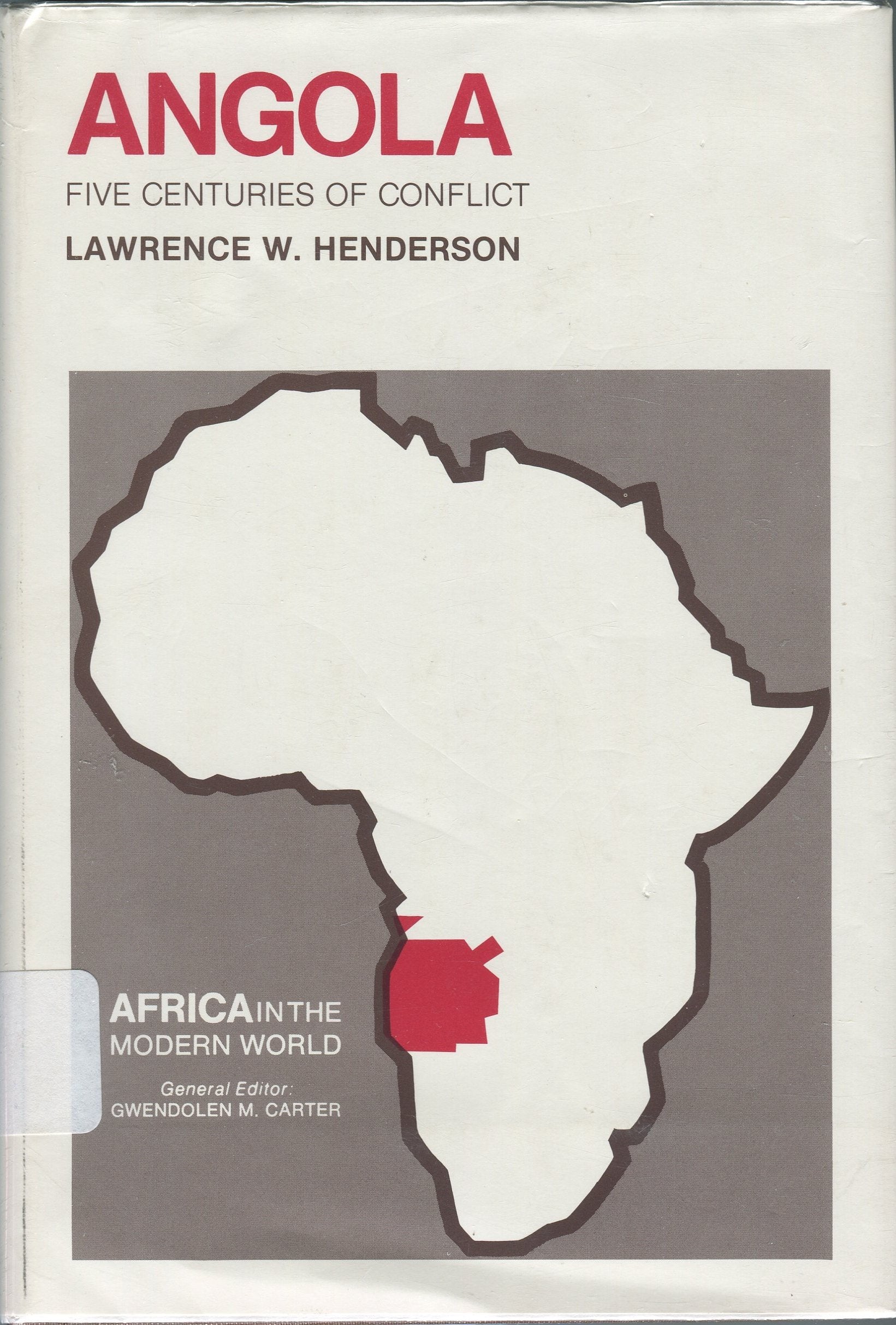 Angola: Five Centuries Of Conflict (Africa In The Modern World),Used