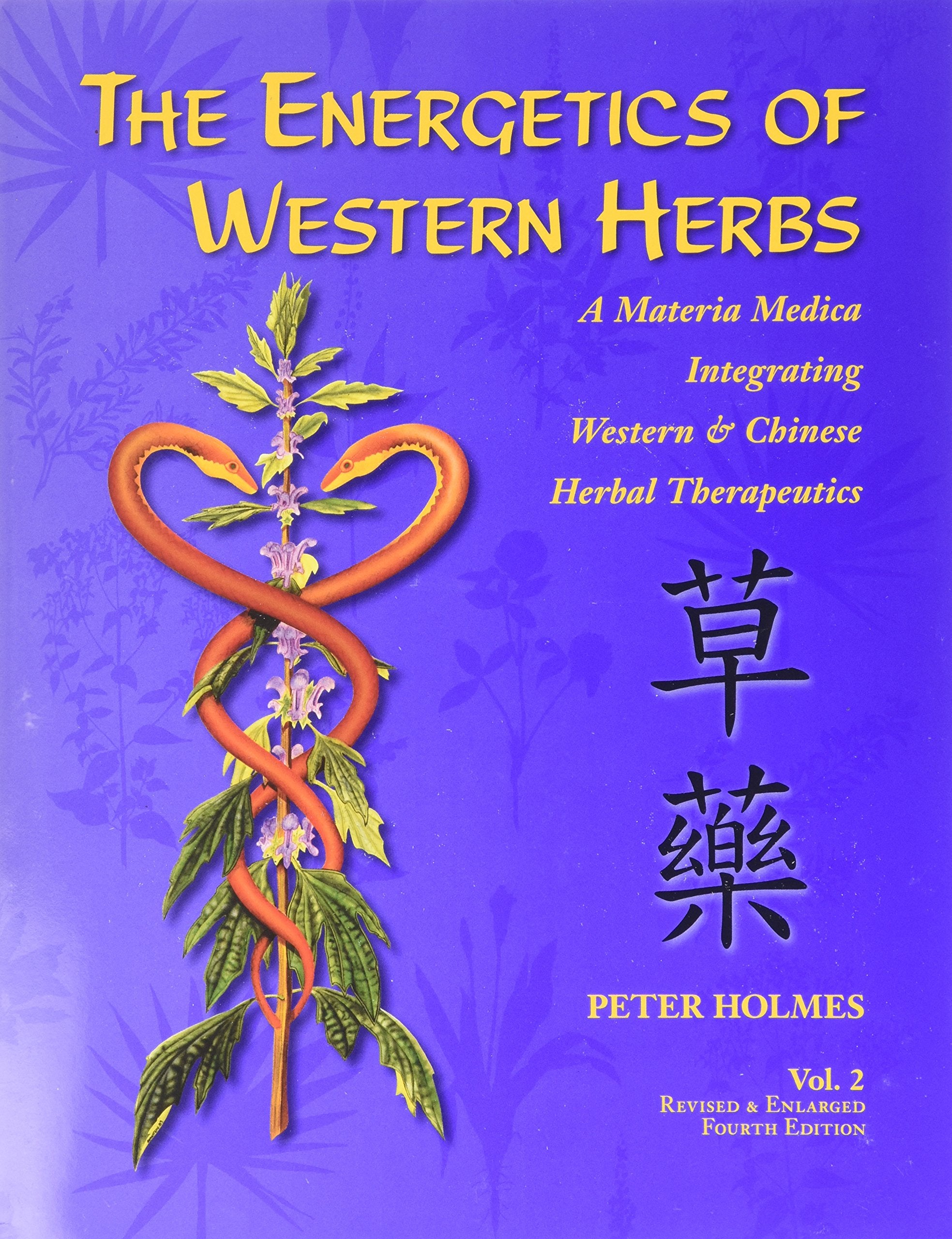 The Energetics of Western Herbs: A Materia Medica Integrating Western and Chinese Herbal Therapeutics (Volume Two),Used