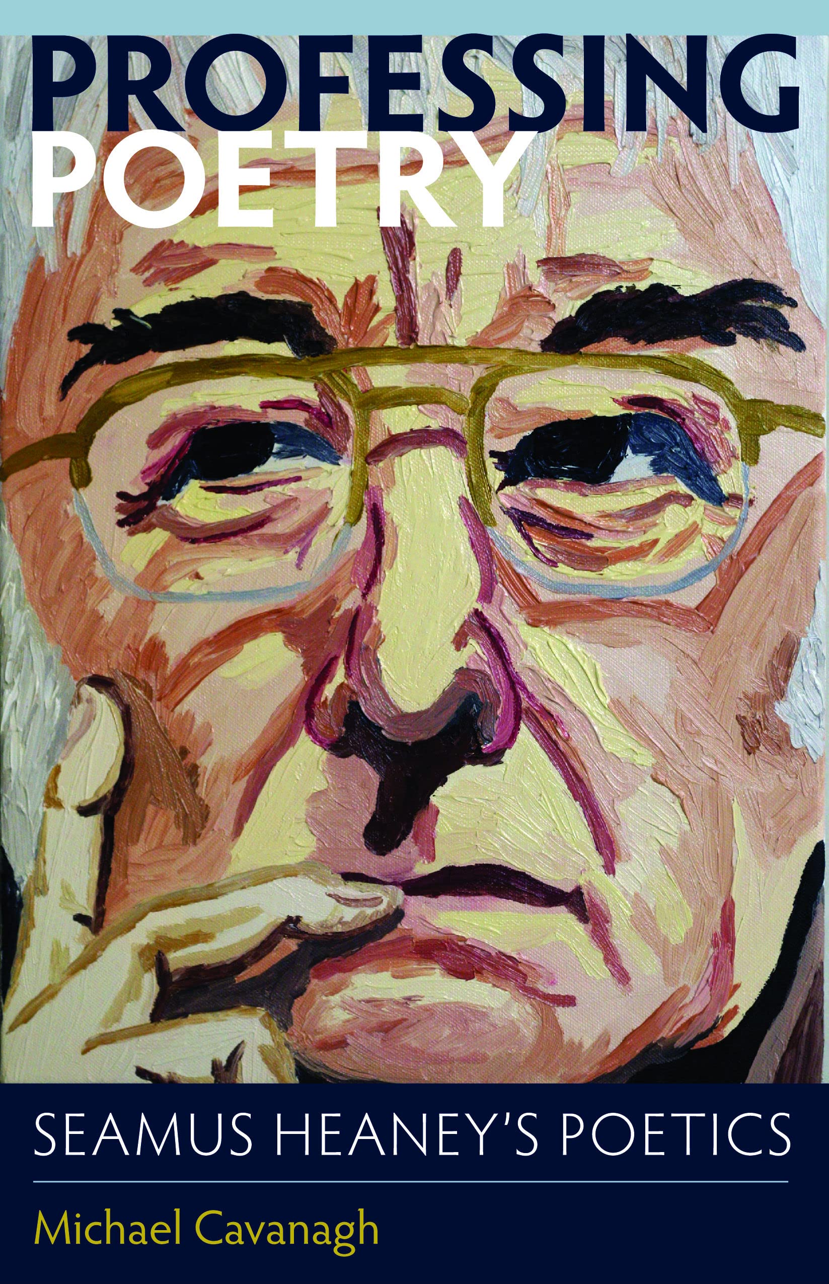 Professing Poetry: Seamus Heaney'S Poetics,New