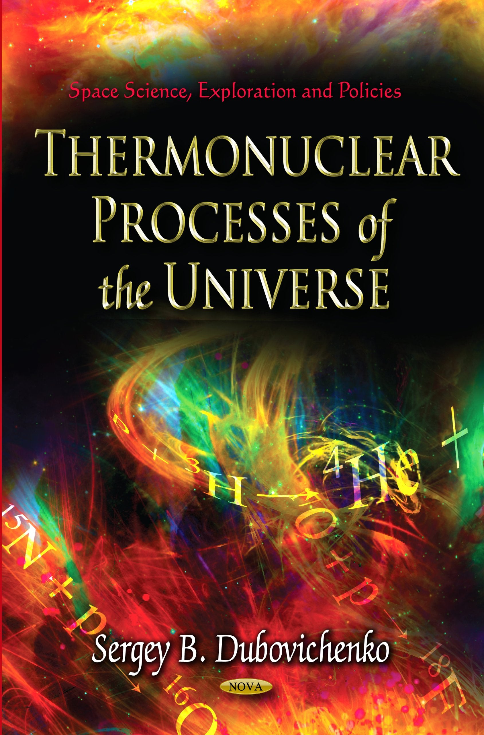 Thermonuclear Processes of the Universe (Space Science, Exploration and Policies),Used