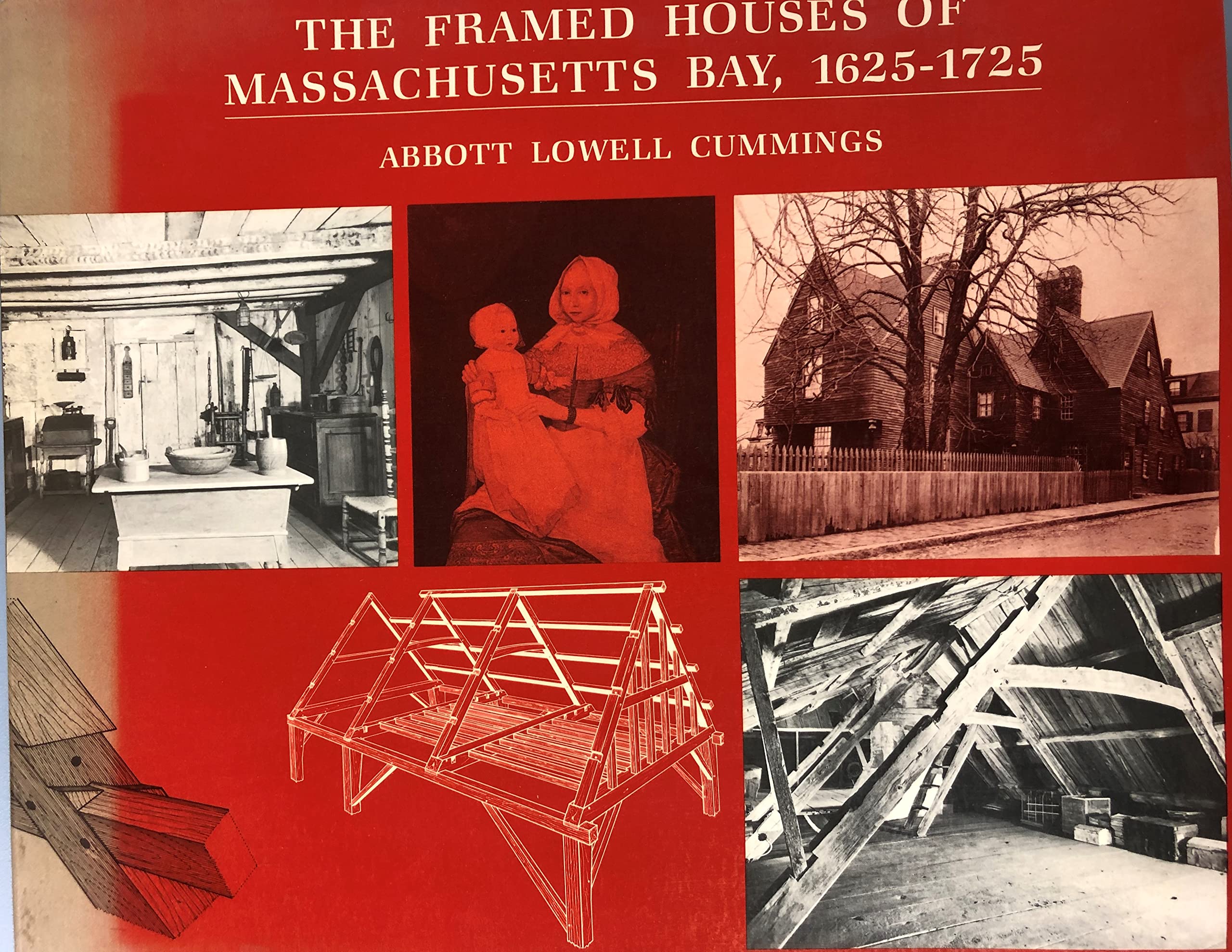 The Framed Houses of Massachusetts Bay, 16251725 (Belknap Press),Used