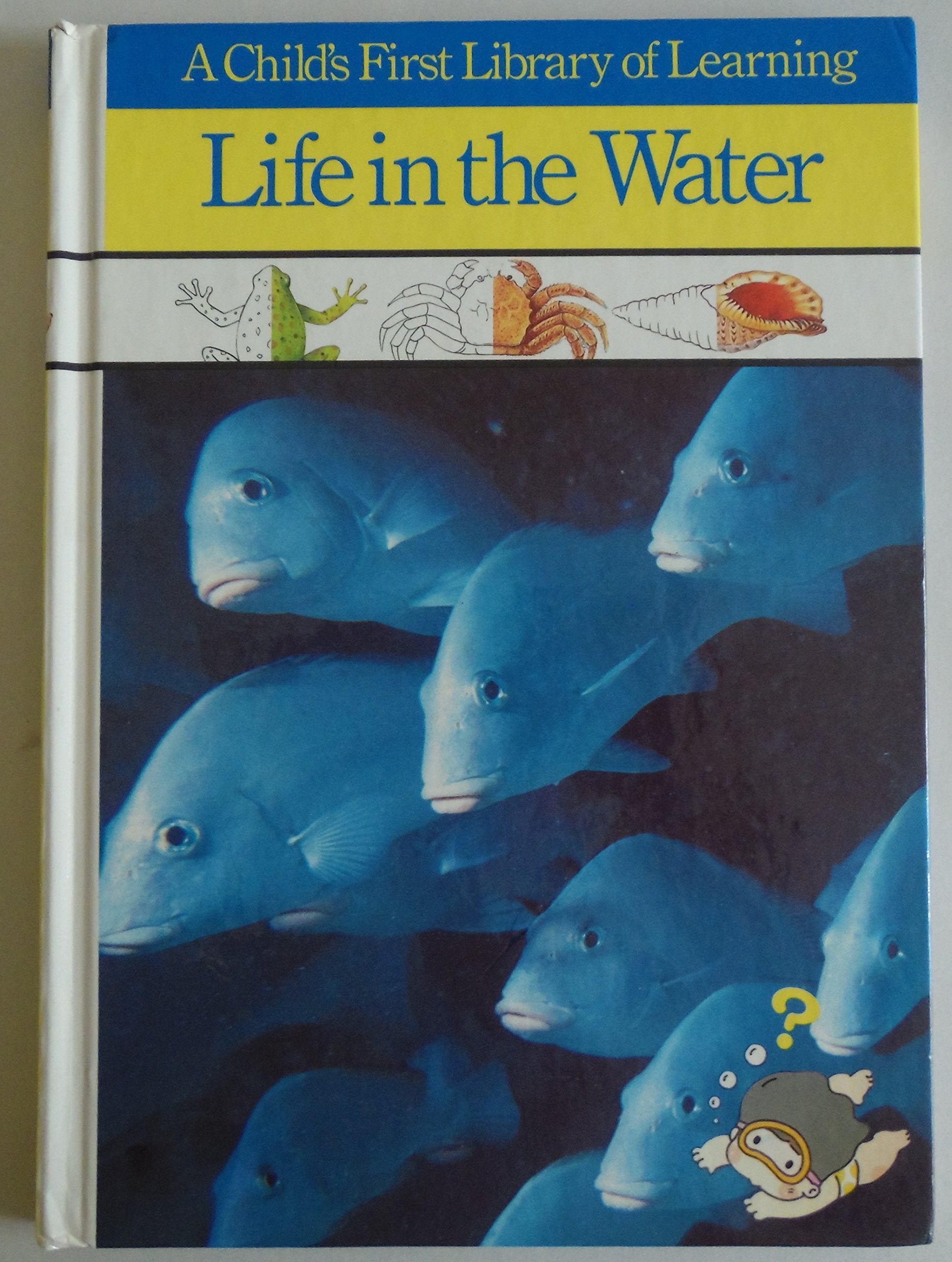 Life in the Water (Childs First Library of Learning),Used