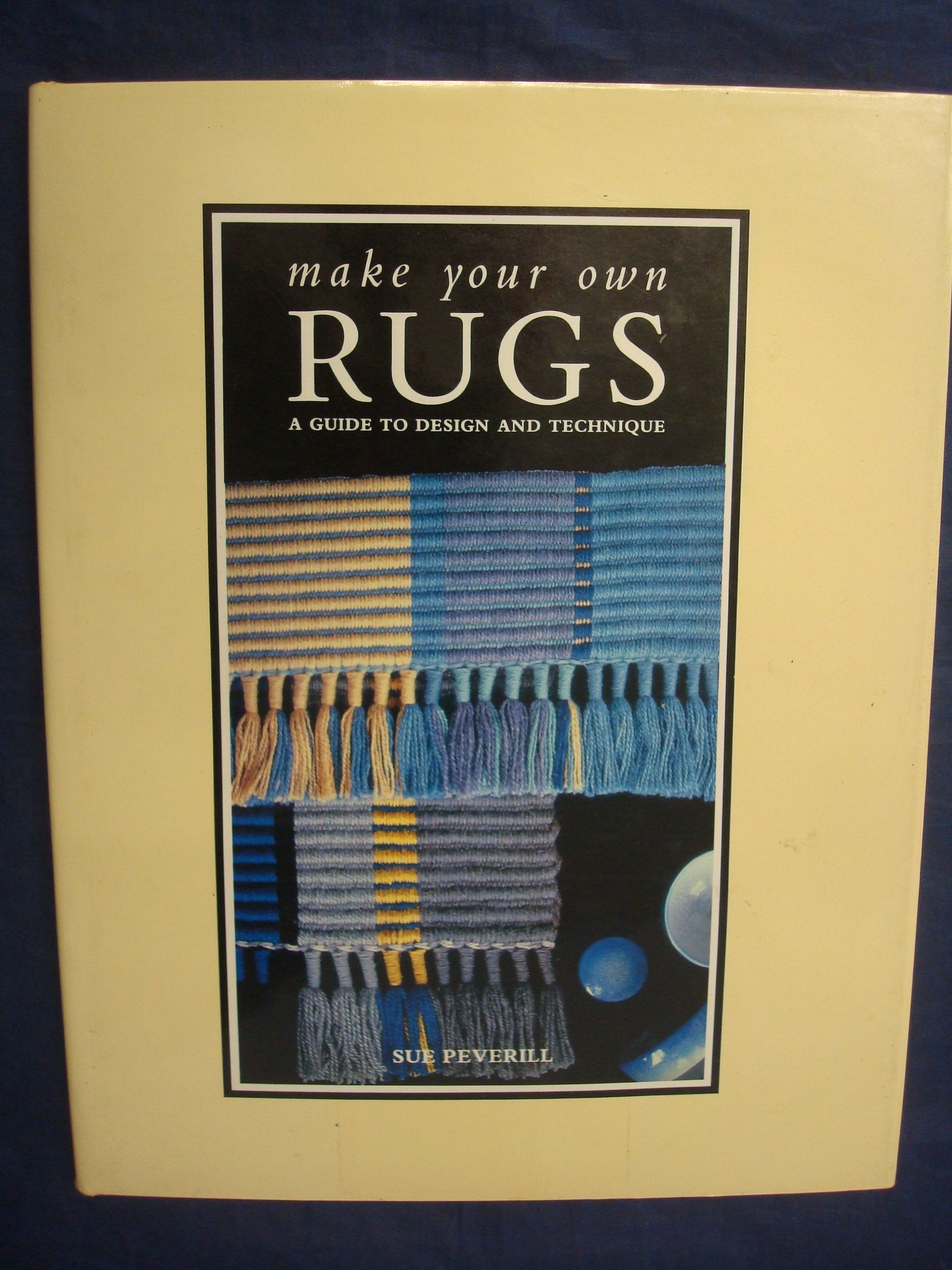Make Your Own Rugs Guide to Design and Technique,Used