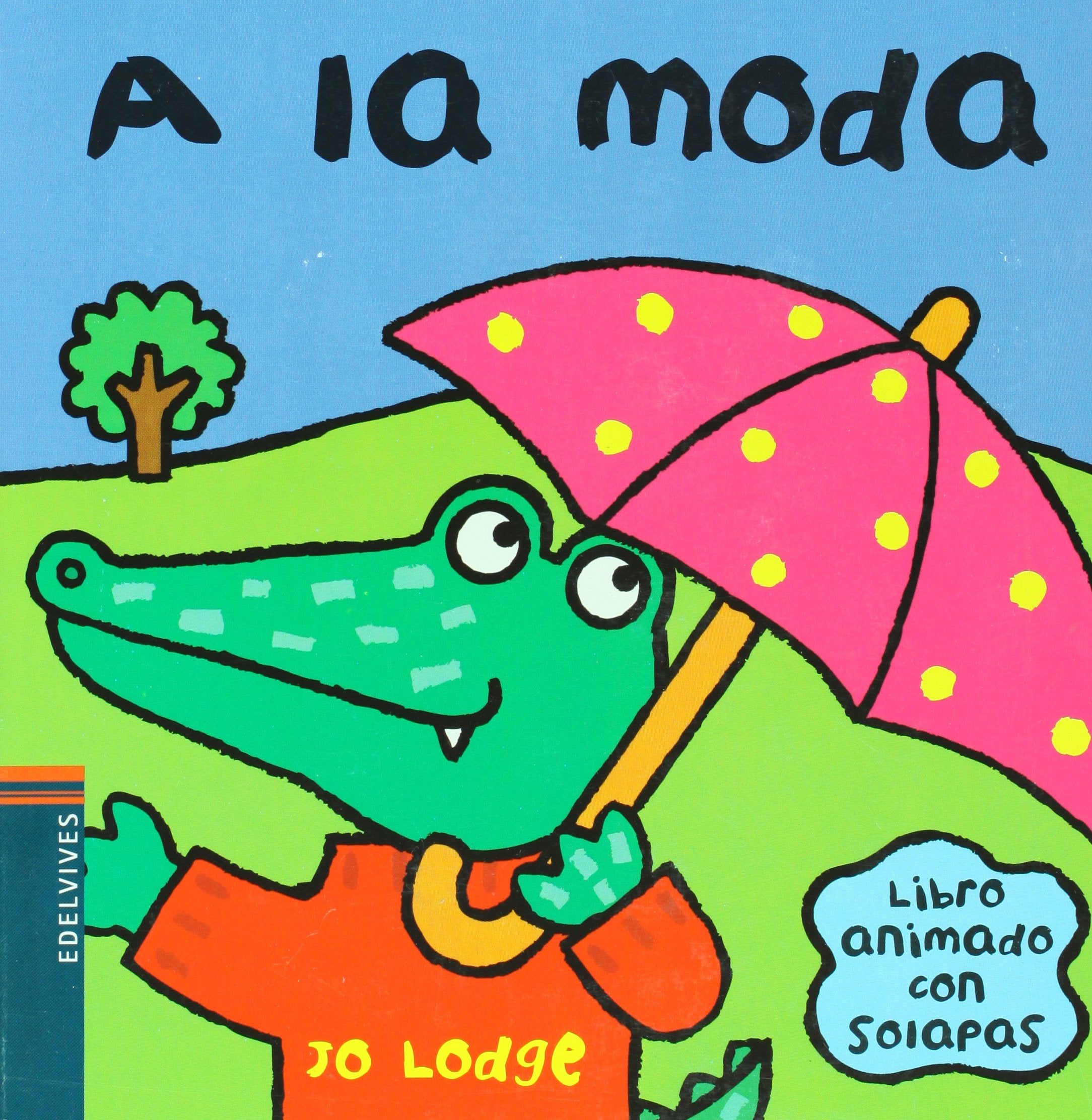 A la moda (Mr. Croc Books) (Spanish Edition),Used