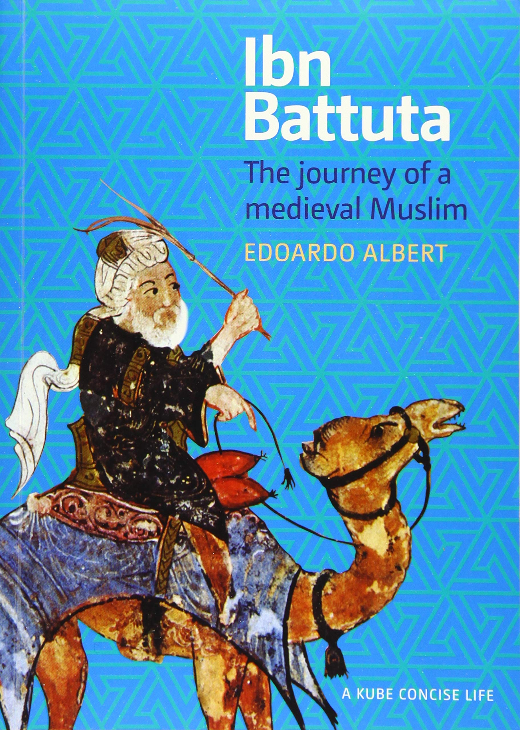 Ibn Battuta: The Journey of a Medieval Muslim (A Concise Life),Used