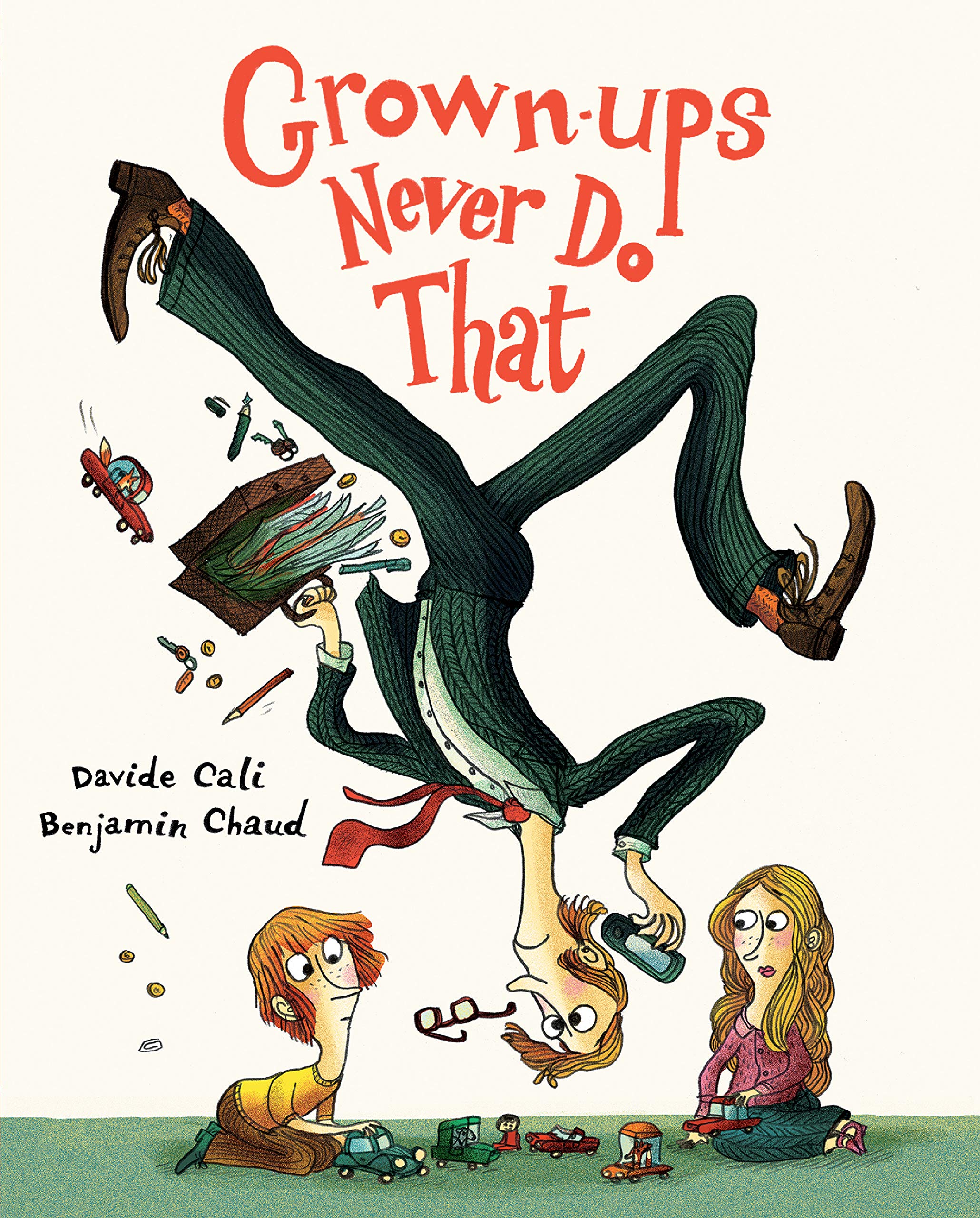Grownups Never Do That: (Funny Kids Book about Adults, Children's Book about Manners),Used