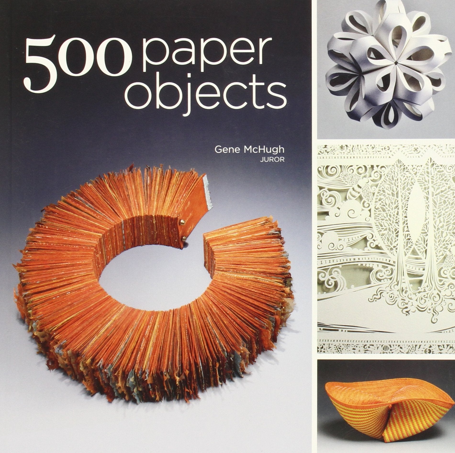 500 Paper Objects: New Directions in Paper Art (500 Series),Used