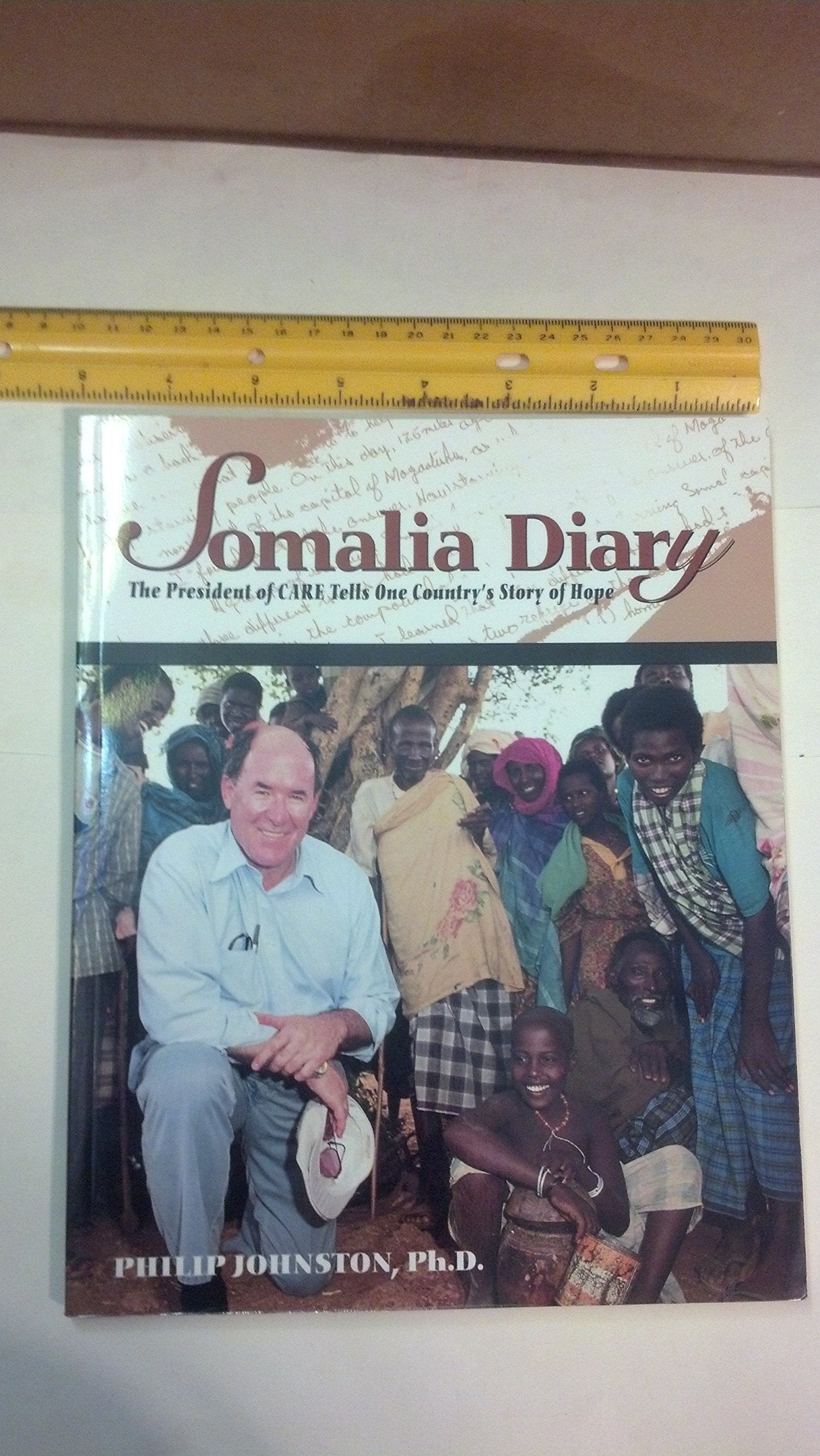 Somalia Diary: The President of Care Tells One Country's Story of Hope,Used