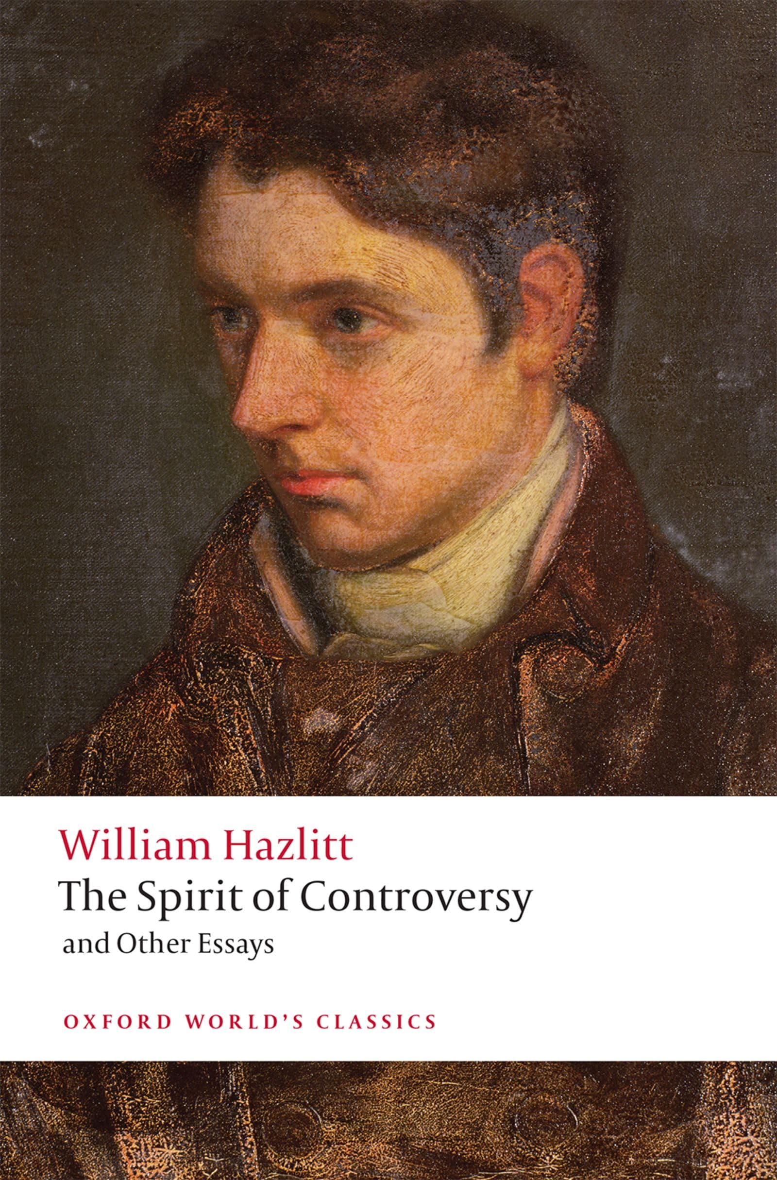 The Spirit of Controversy: and Other Essays (Oxford World's Classics),Used