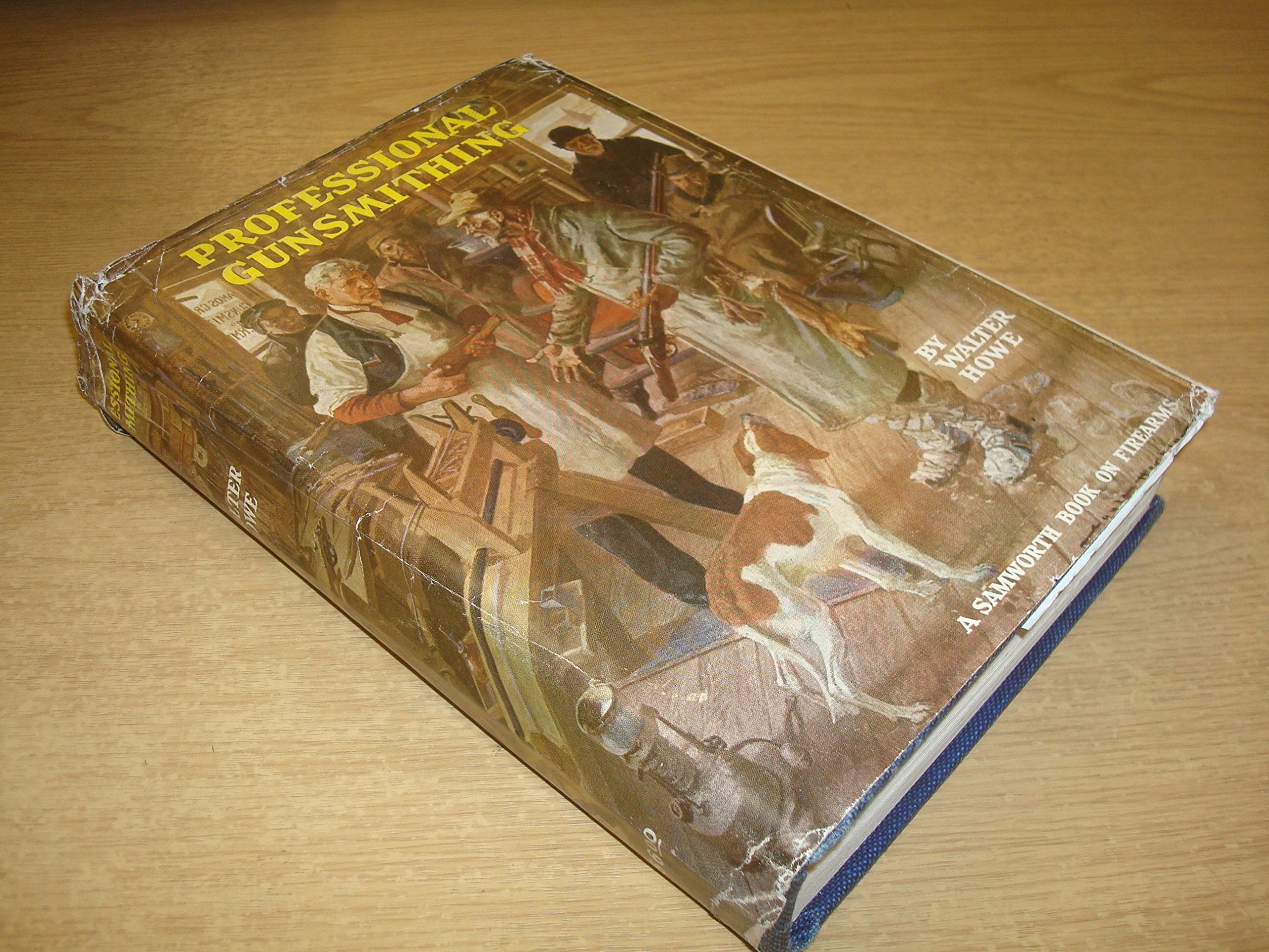 Professional Gunsmithing (Copyright, 1946, By Thomas G. Samworth)