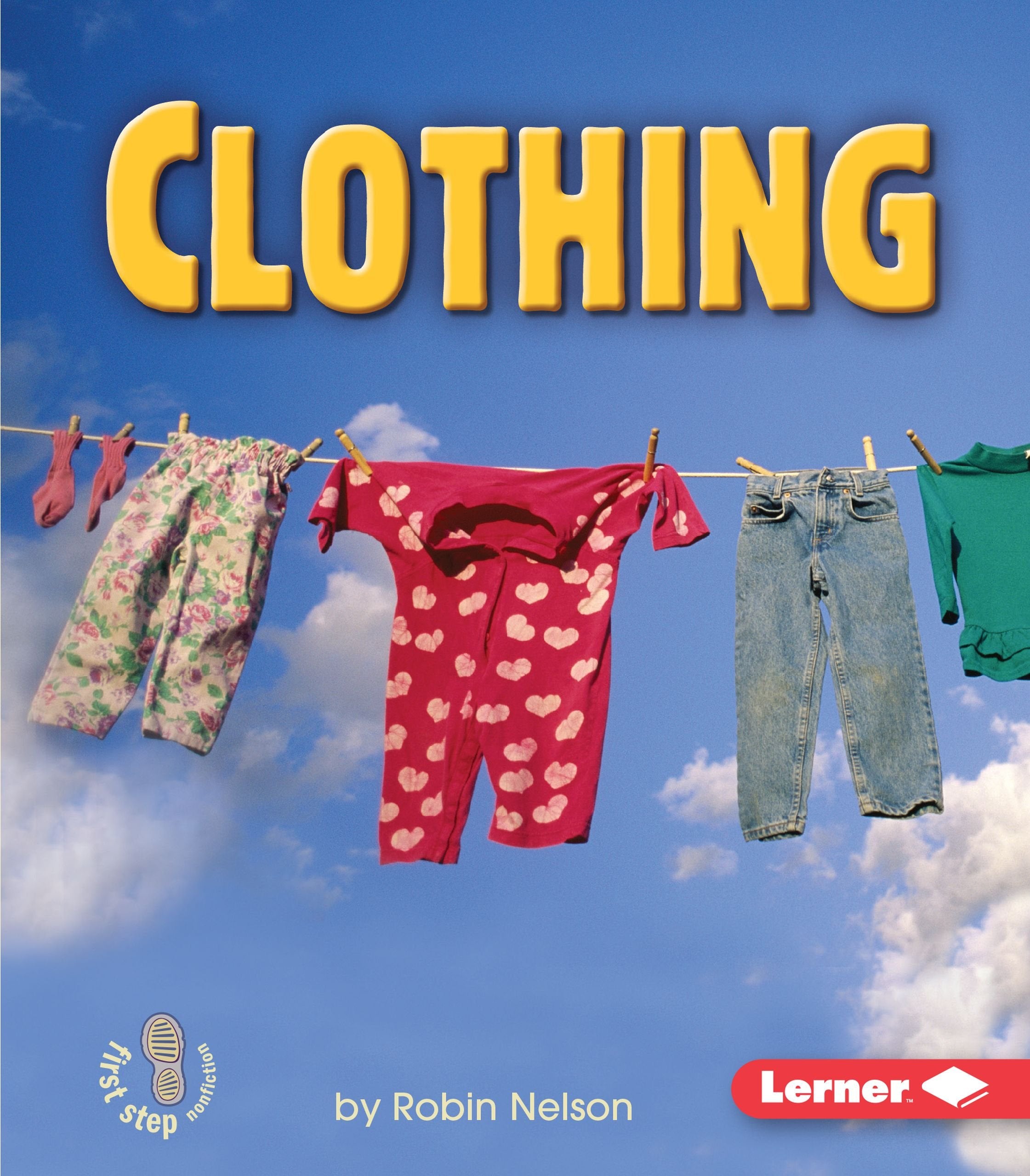 Clothing (First Step Nonfiction Basic Human Needs),New