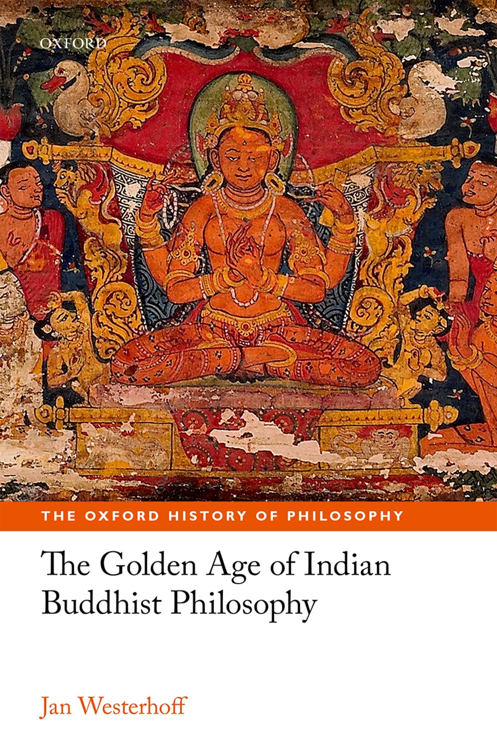 The Golden Age of Indian Buddhist Philosophy in the First Millennium CE (The Oxford History of Philosophy),Used