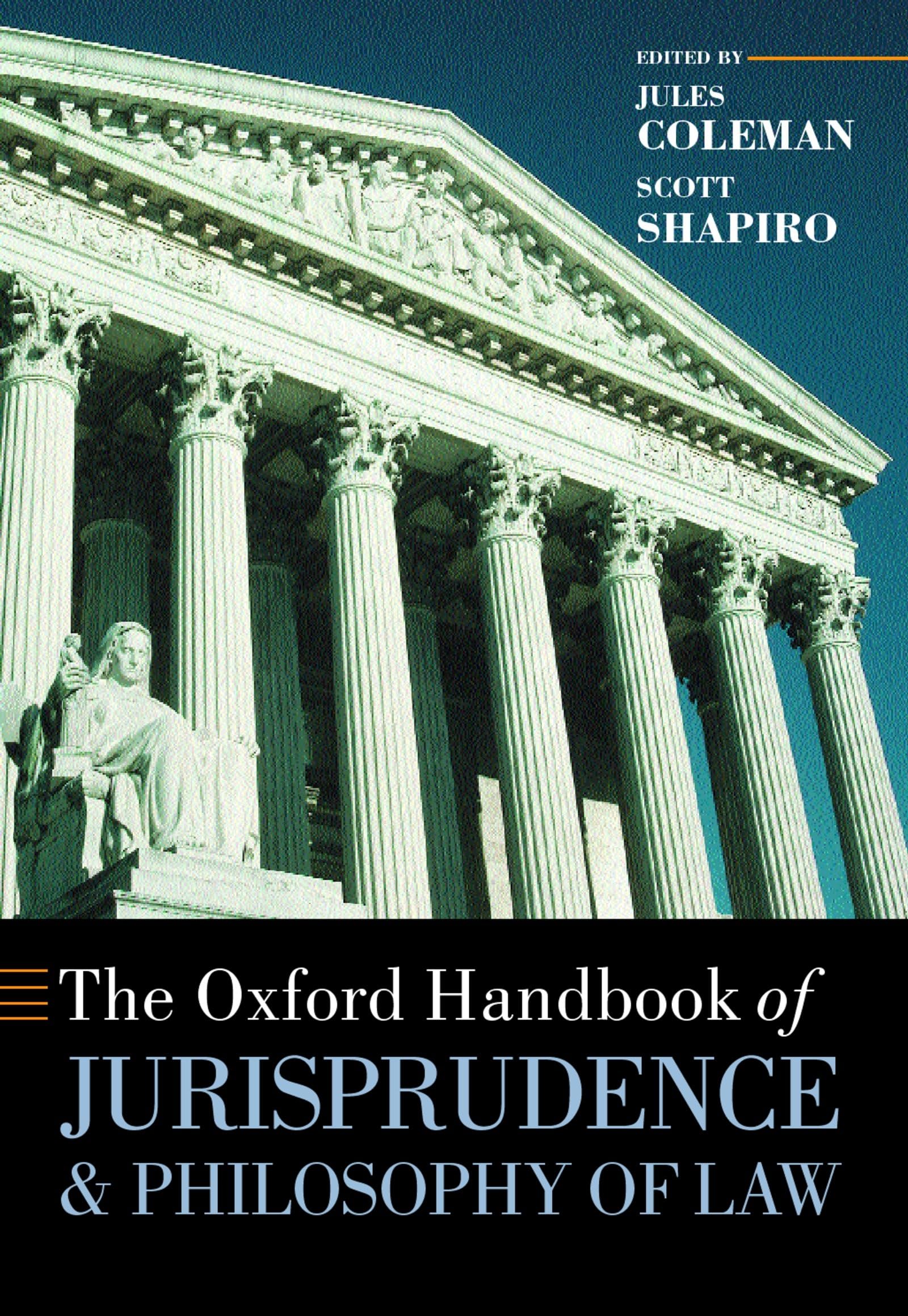 The Oxford Handbook Of Jurisprudence And Philosophy Of Law (Oxford Handbooks),New