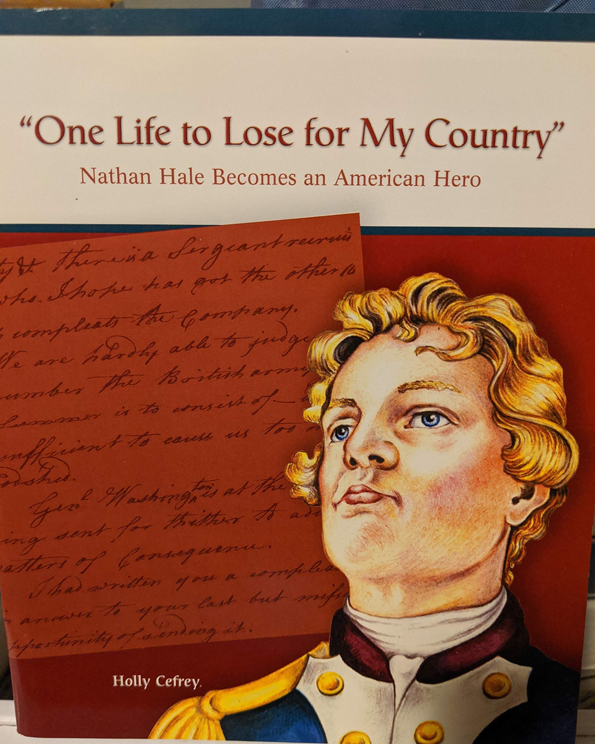 One Life to Lose for My Country: Nathan Hale Becomes an American Hero,Used