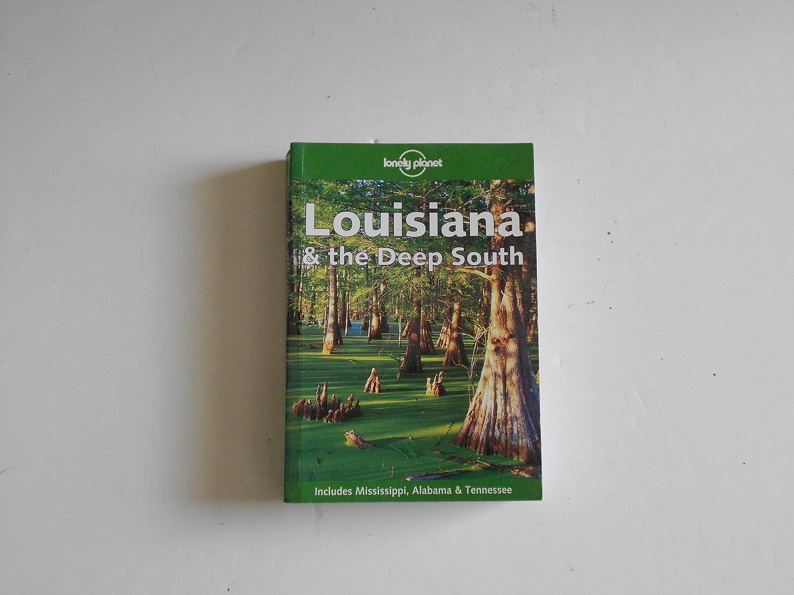 Lonely Planet Louisiana & the Deep South (LONELY PLANET LOUISIANA AND THE DEEP SOUTH),Used