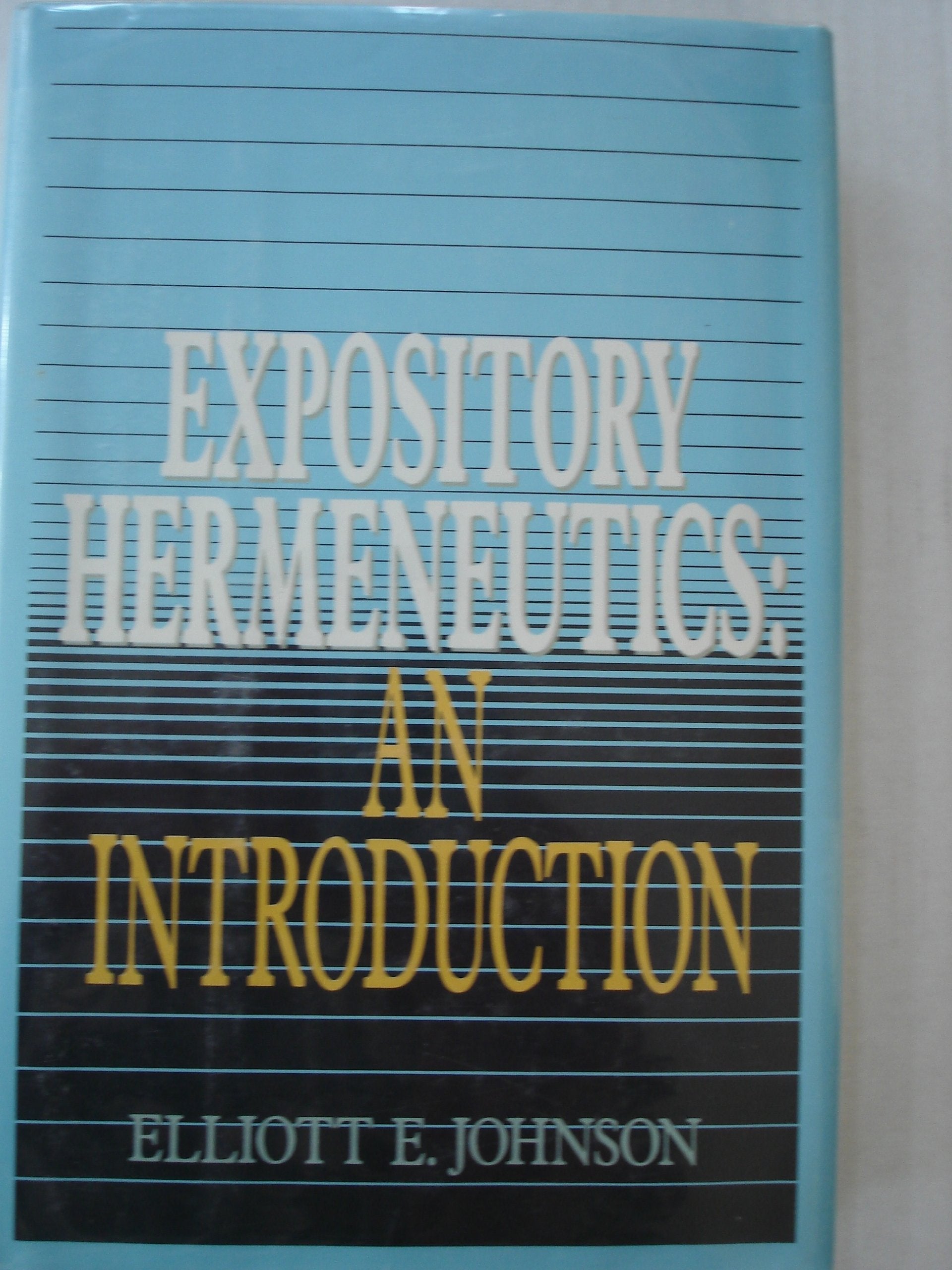 Expository Hermeneutics: An Introduction,Used