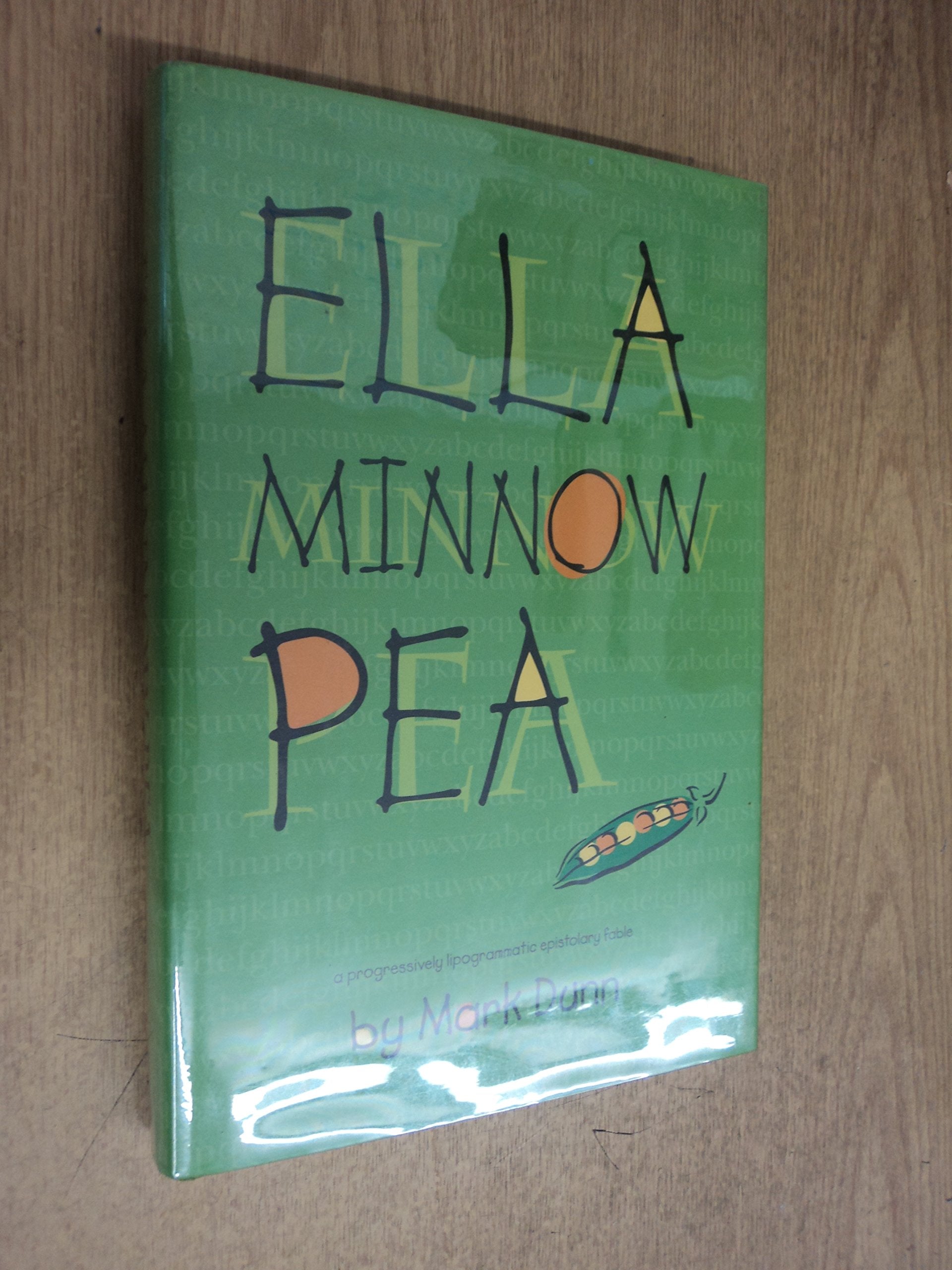 Ella Minnow Pea: A Progressively Lipogrammatic Epistolary Fable,New