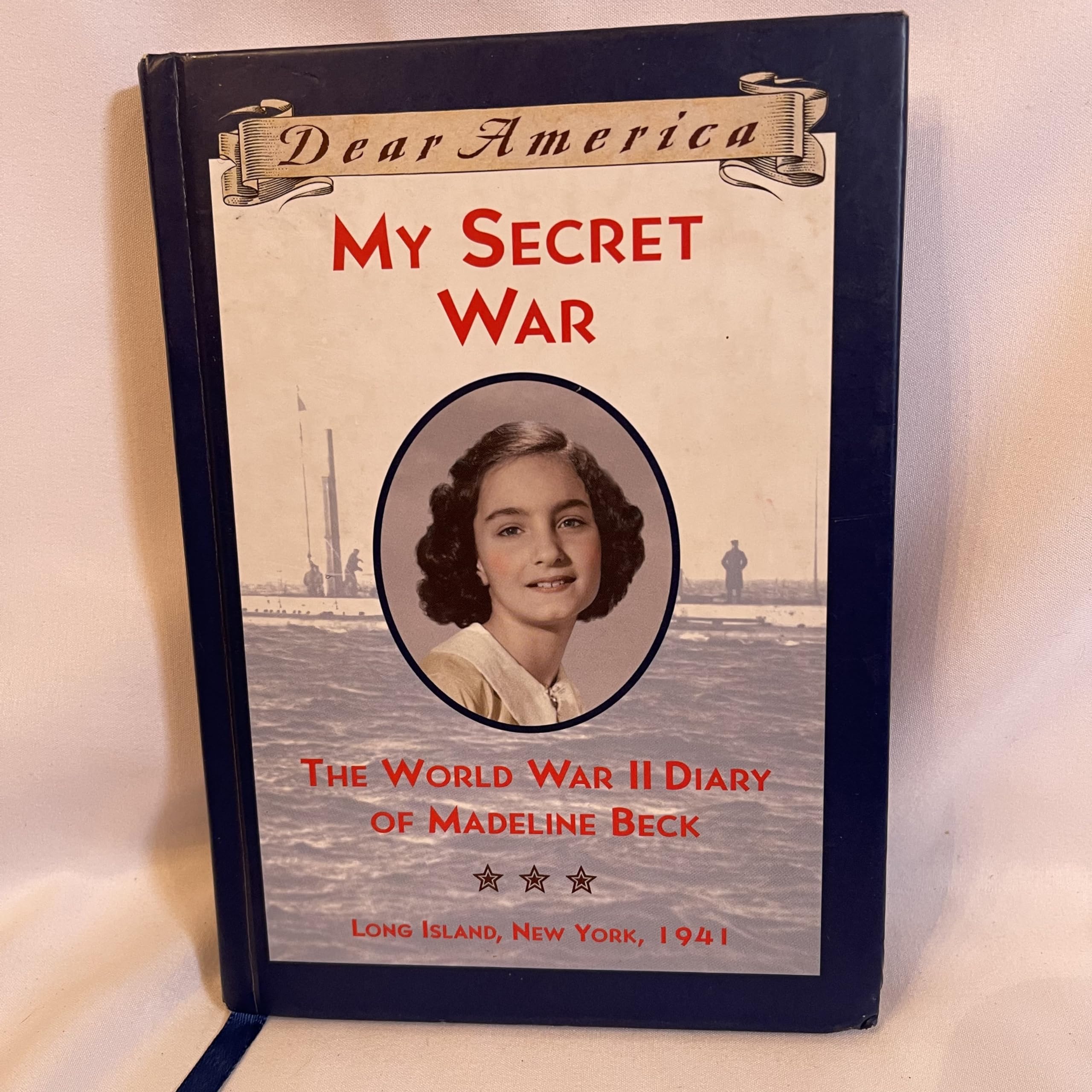 My Secret War: The World War II Diary of Madeline Beck, Long Island, New York 1941 (Dear America Series),Used