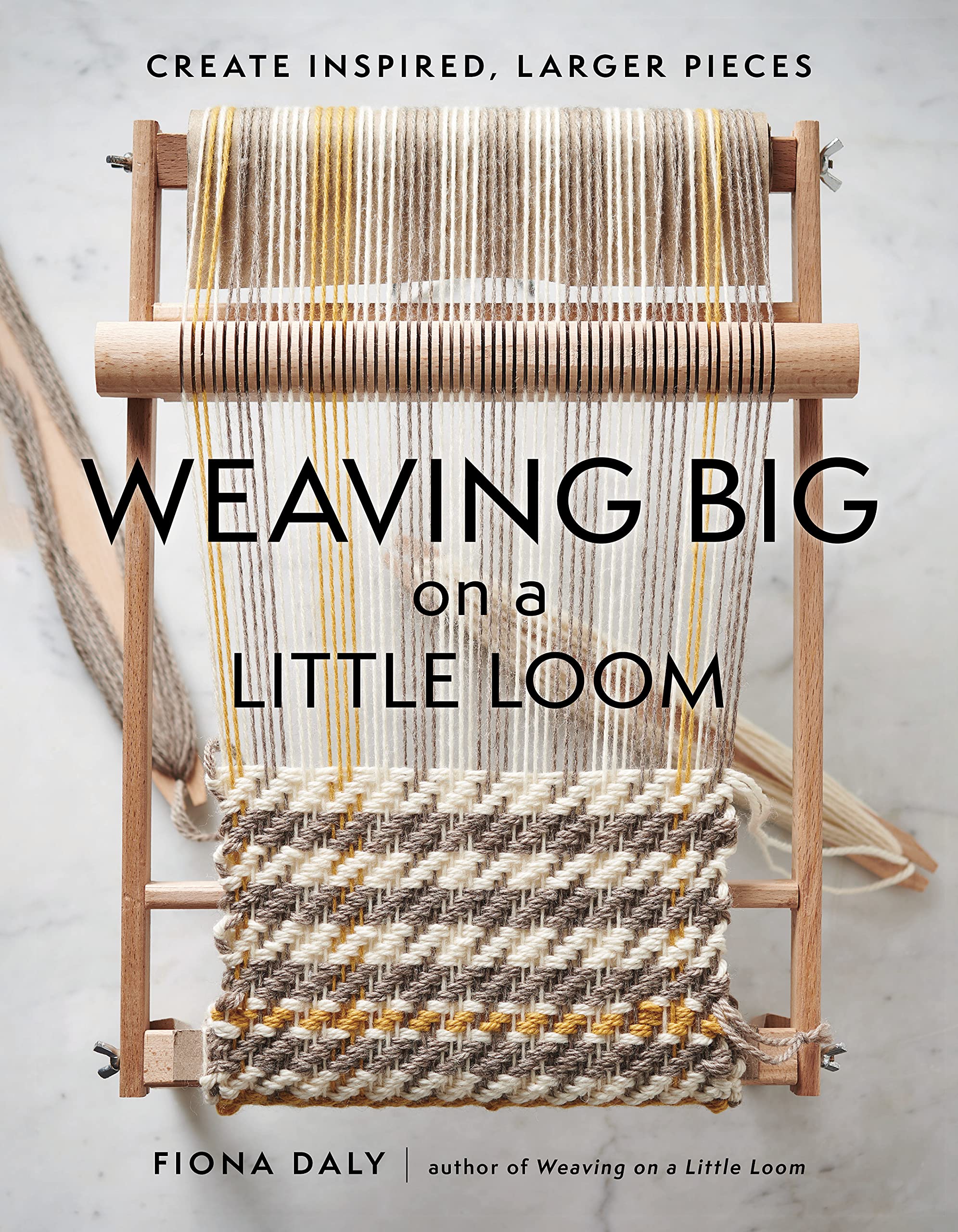 Weaving Big on a Little Loom: Create Inspired Larger Pieces,New