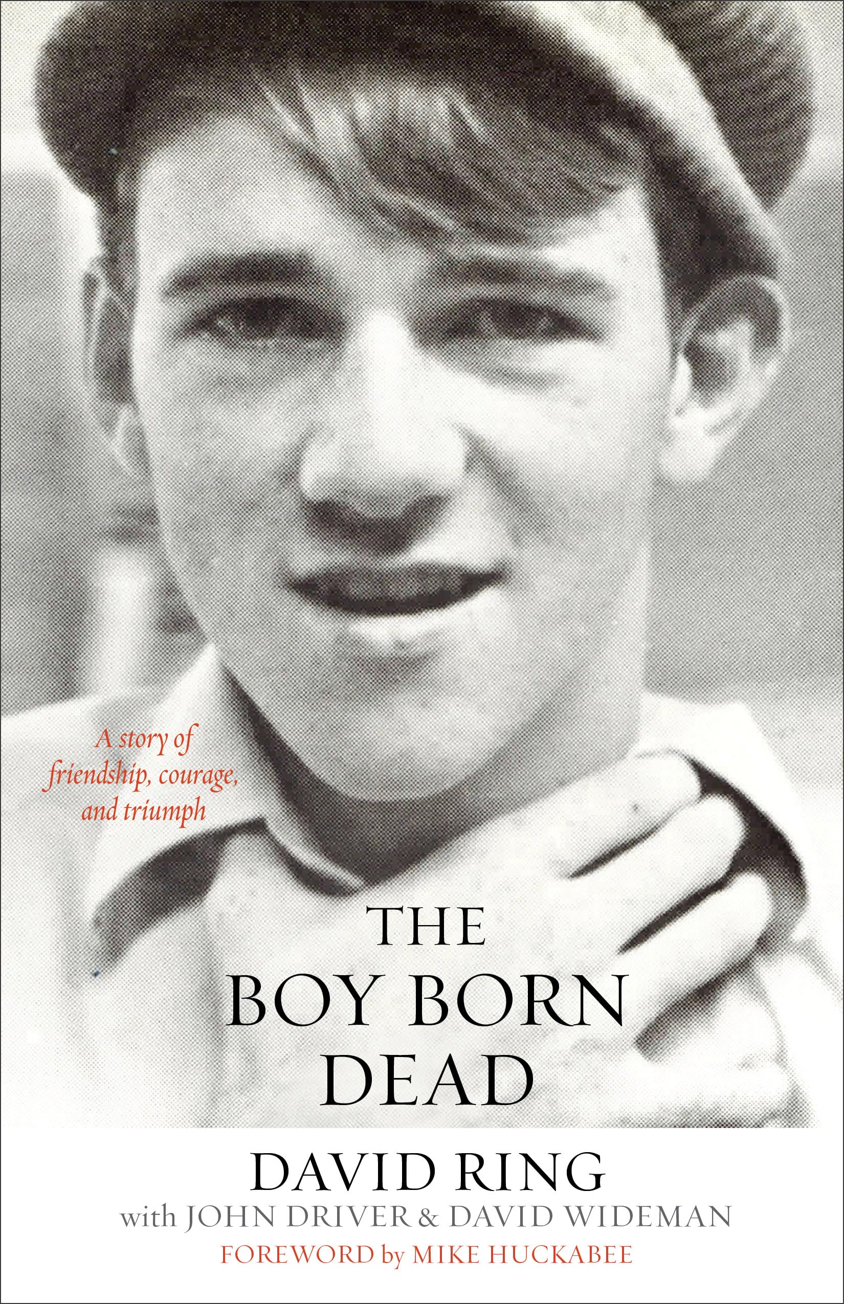 The Boy Born Dead: A Story of Friendship, Courage, and Triumph,Used