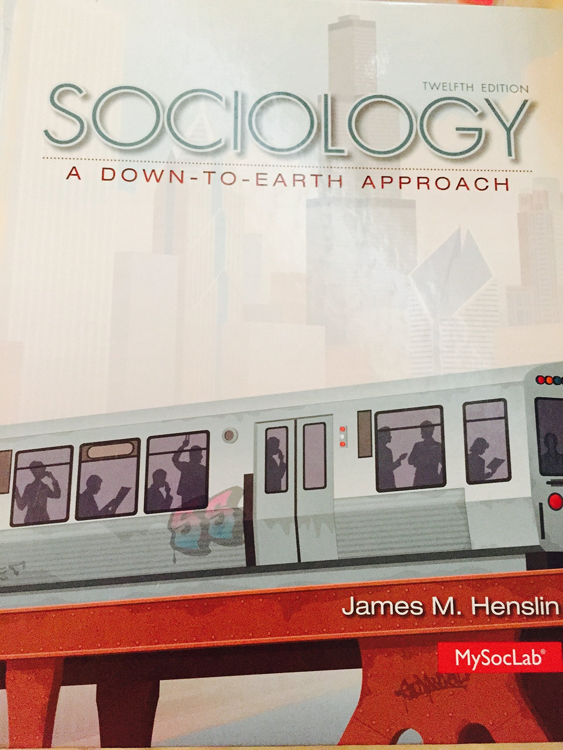Sociology: A Downtoearth Approach (12Th Edition),New