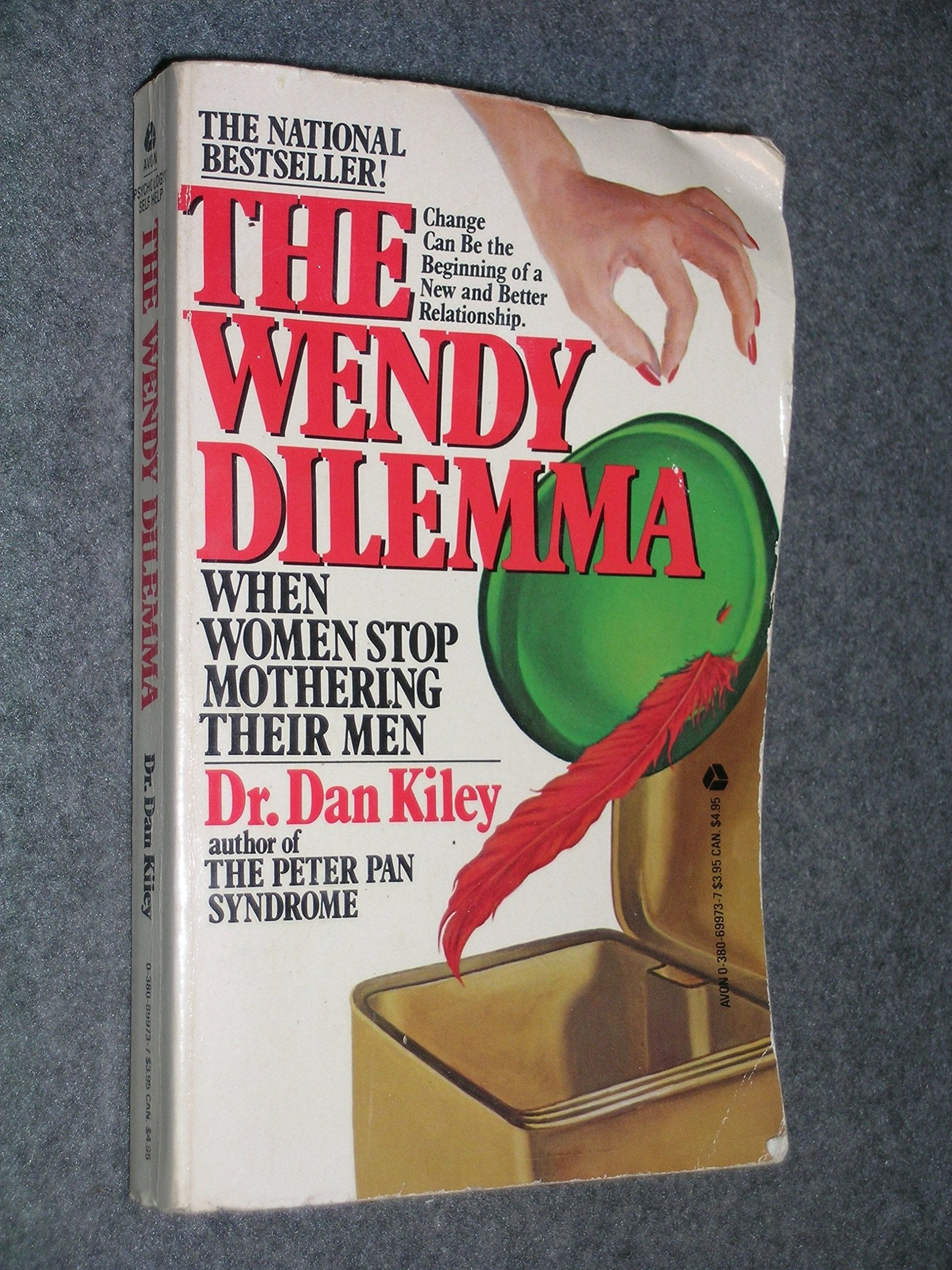 The Wendy Dilemma: When Women Stop Mothering Their Men,Used