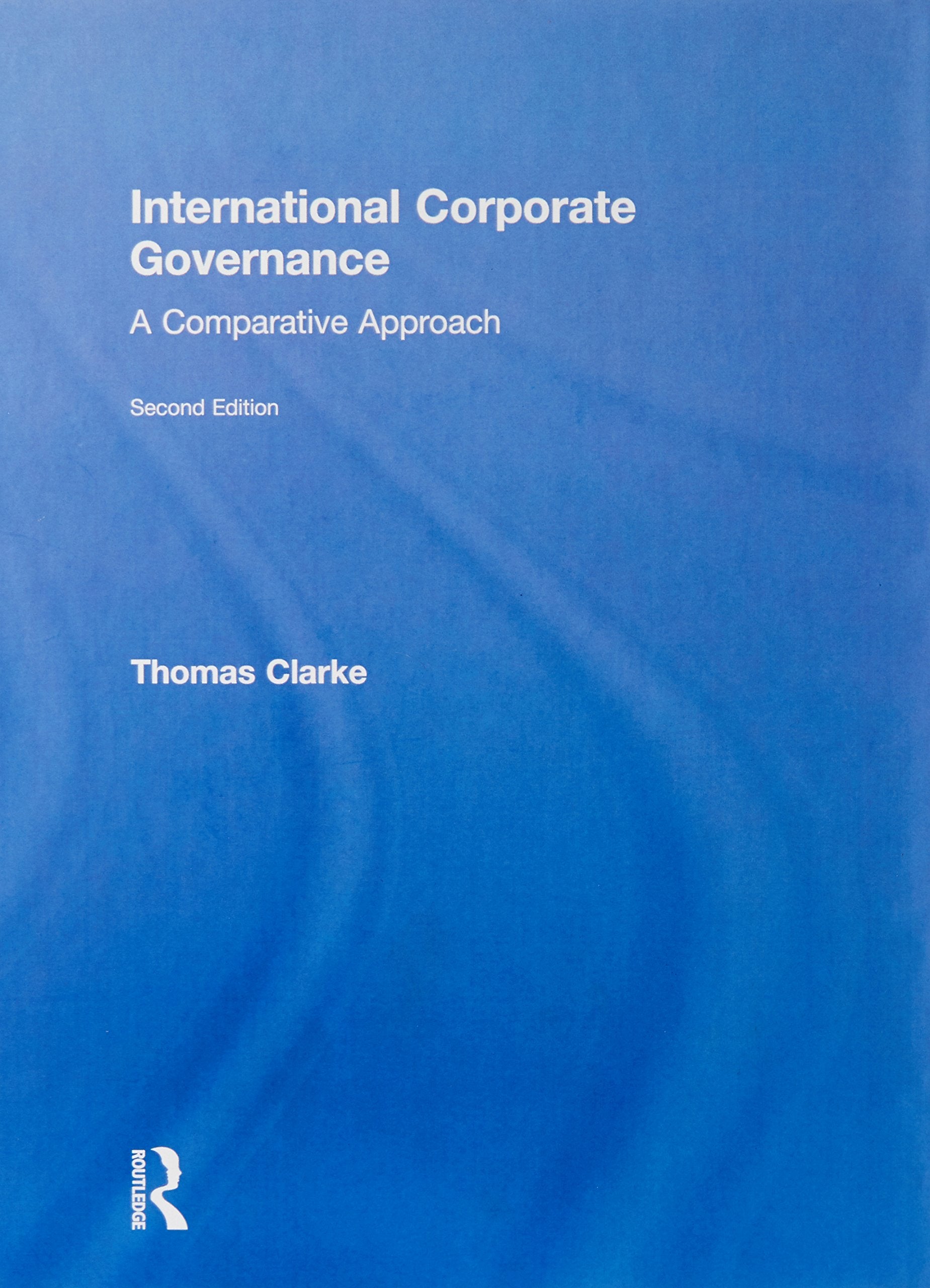 International Corporate Governance: A Comparative Approach,New