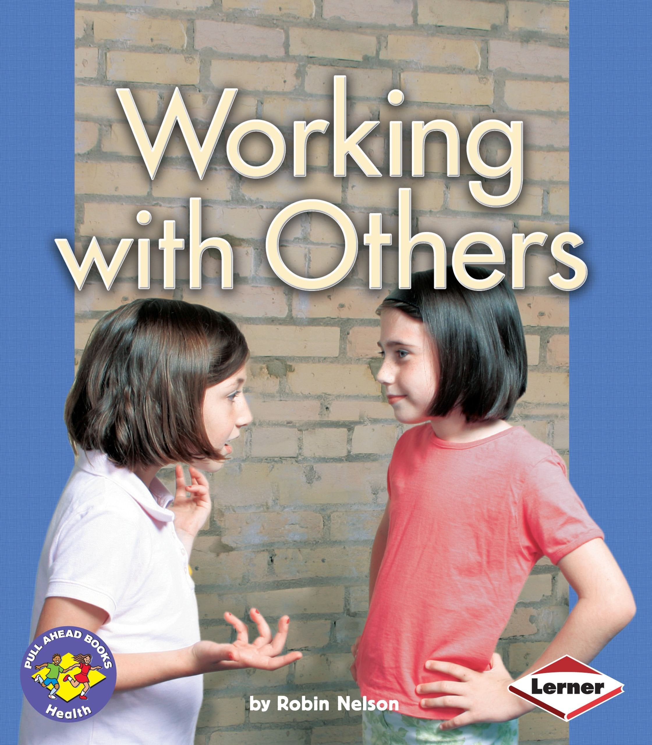 Working With Others (Pull Ahead Books Health),Used