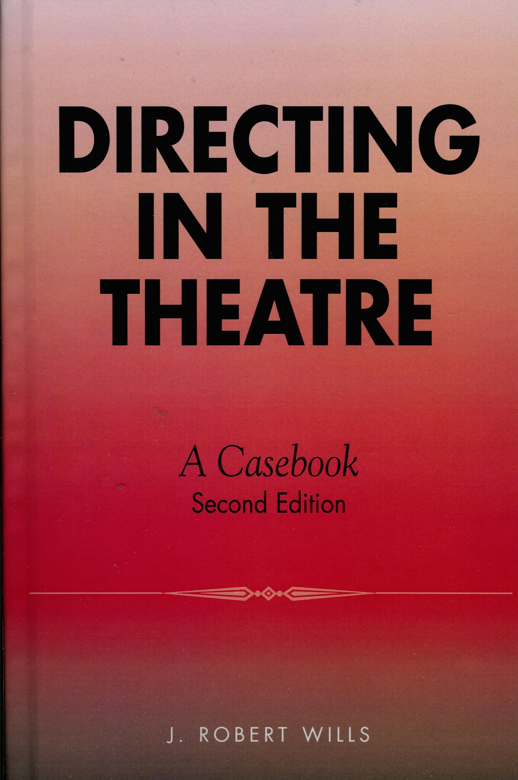 Directing In The Theatre: A Casebook,Used